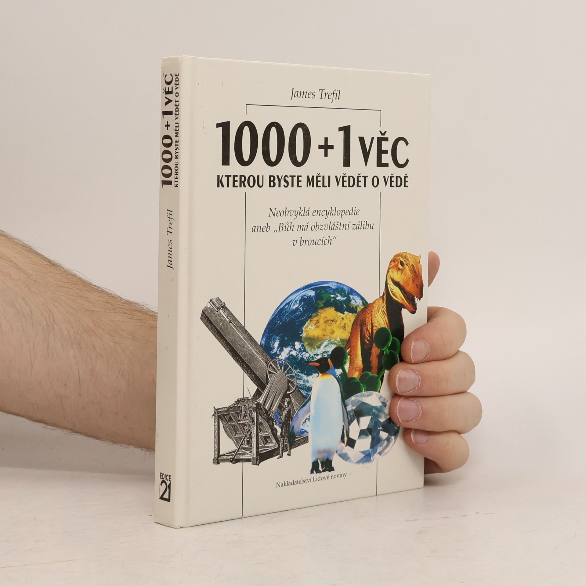 J. S.(James S.) Trefil 1000+1 věc, kterou byste měli vědět o vědě