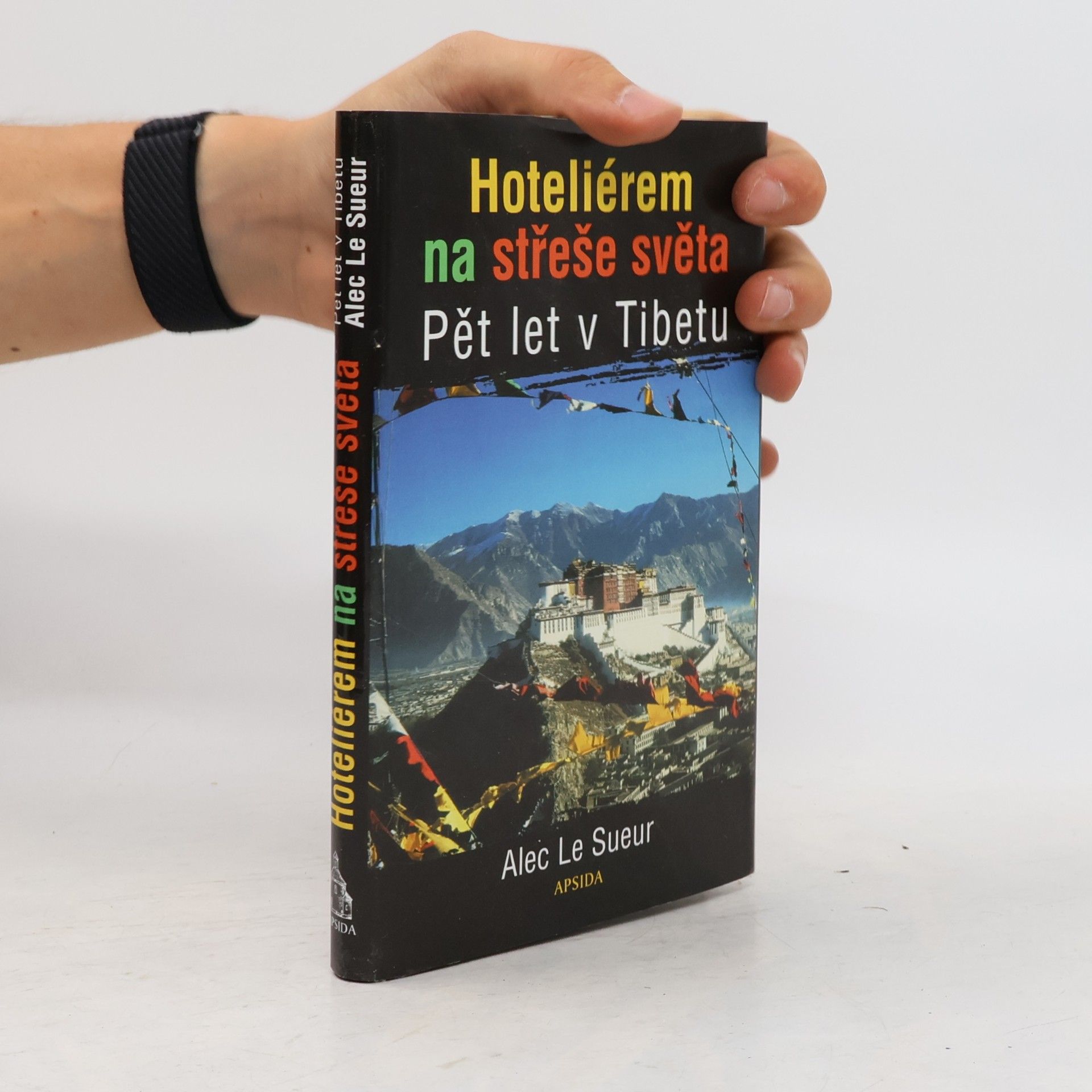 Ivan Ryčovský Hoteliérem na střeše světa. Pět let v Tibetu