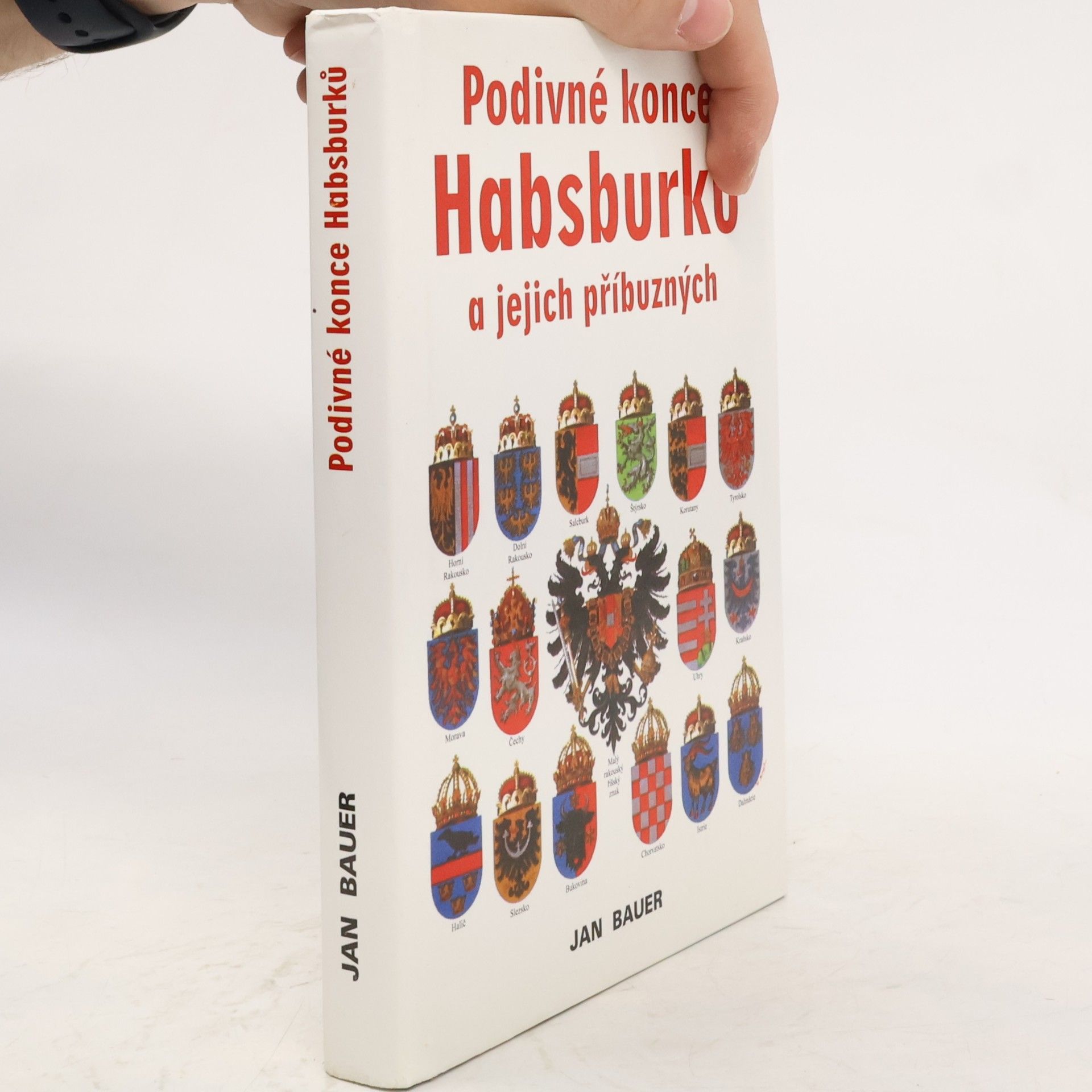 Jan Bauer Podivné konce Habsburků a jejich příbuzných
