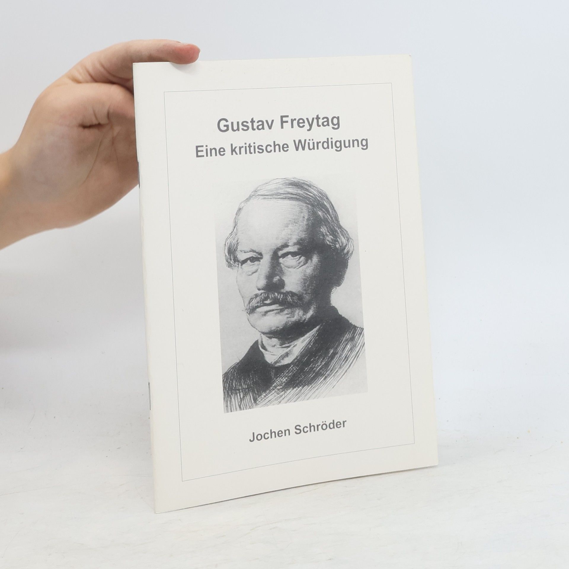 Gustav Freytag. Eine kritische Würdigung