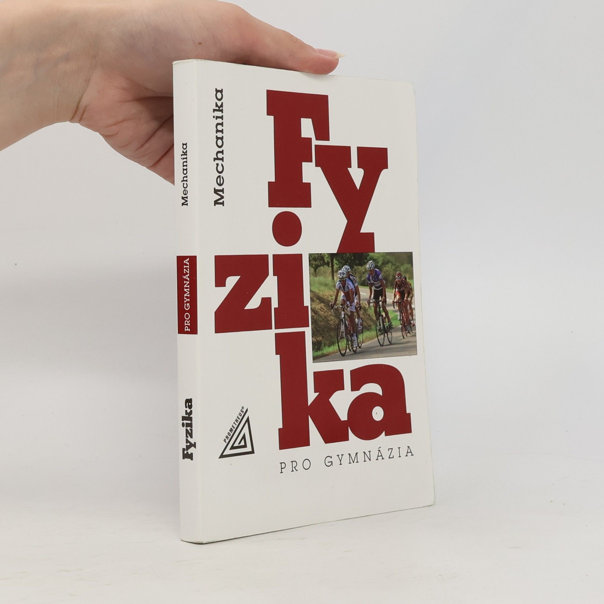 Fyzika pro gymnázia. Mechanika