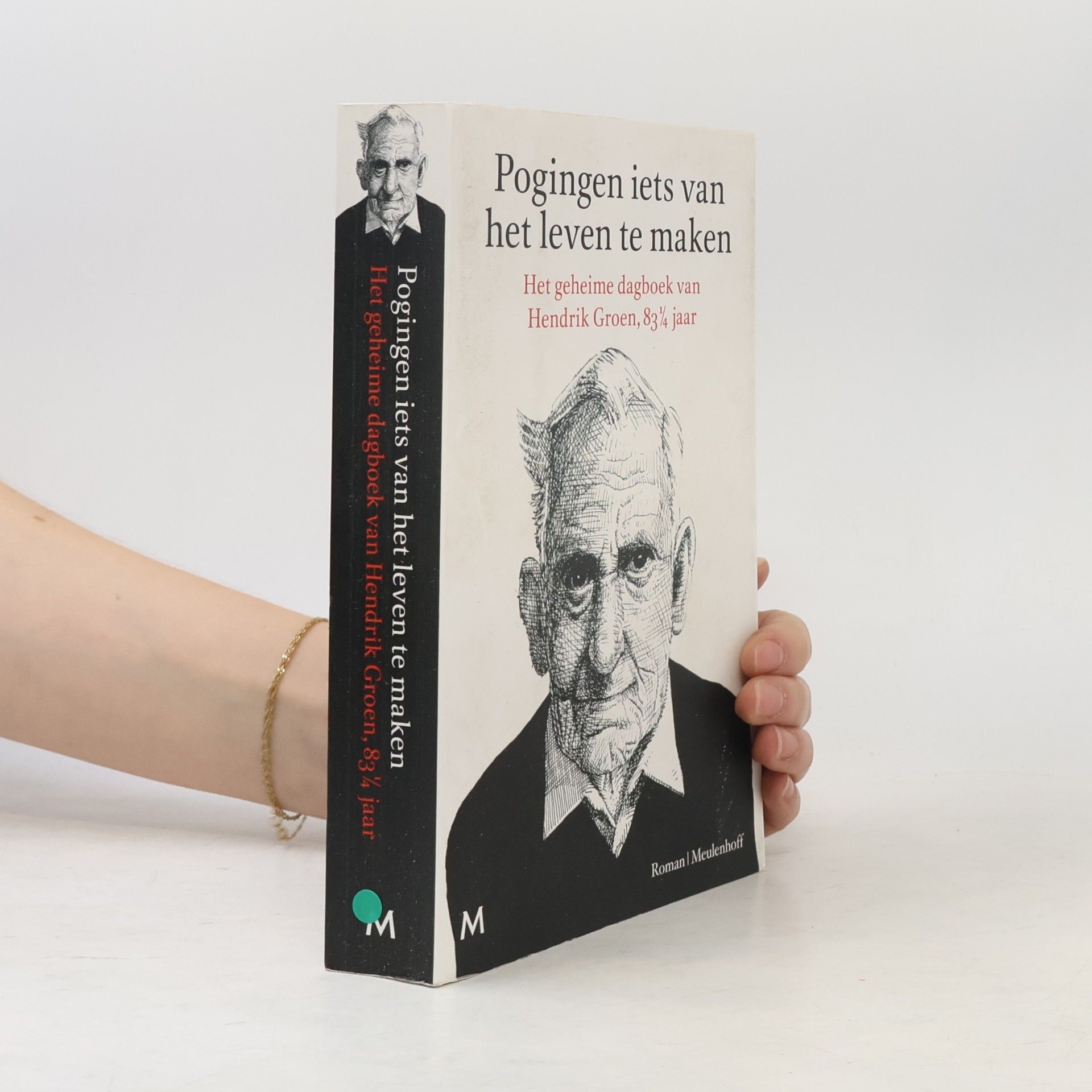 Hendrik Groen Pogingen iets van het leven te maken