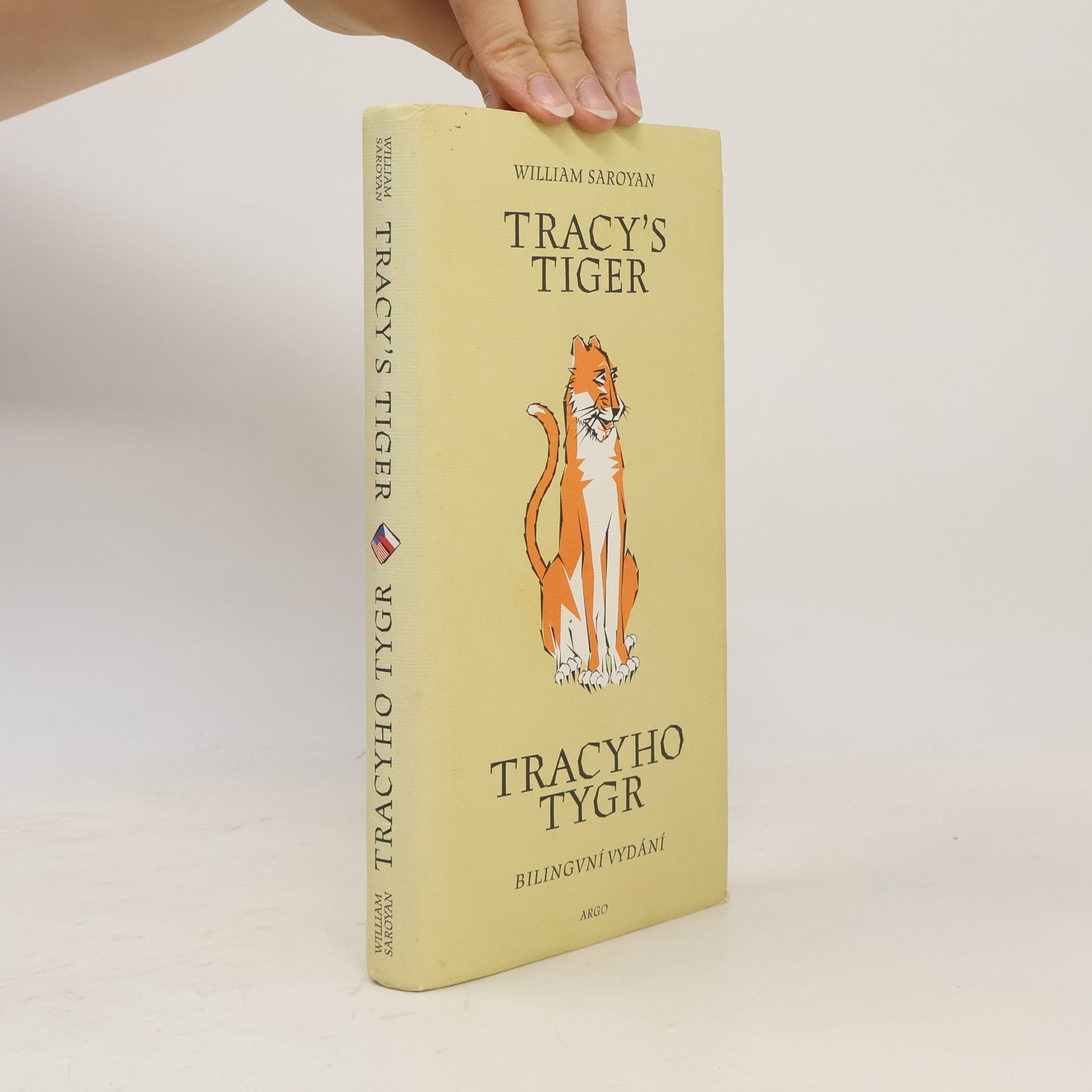 William Saroyan Tracy's tiger = Tracyho tygr