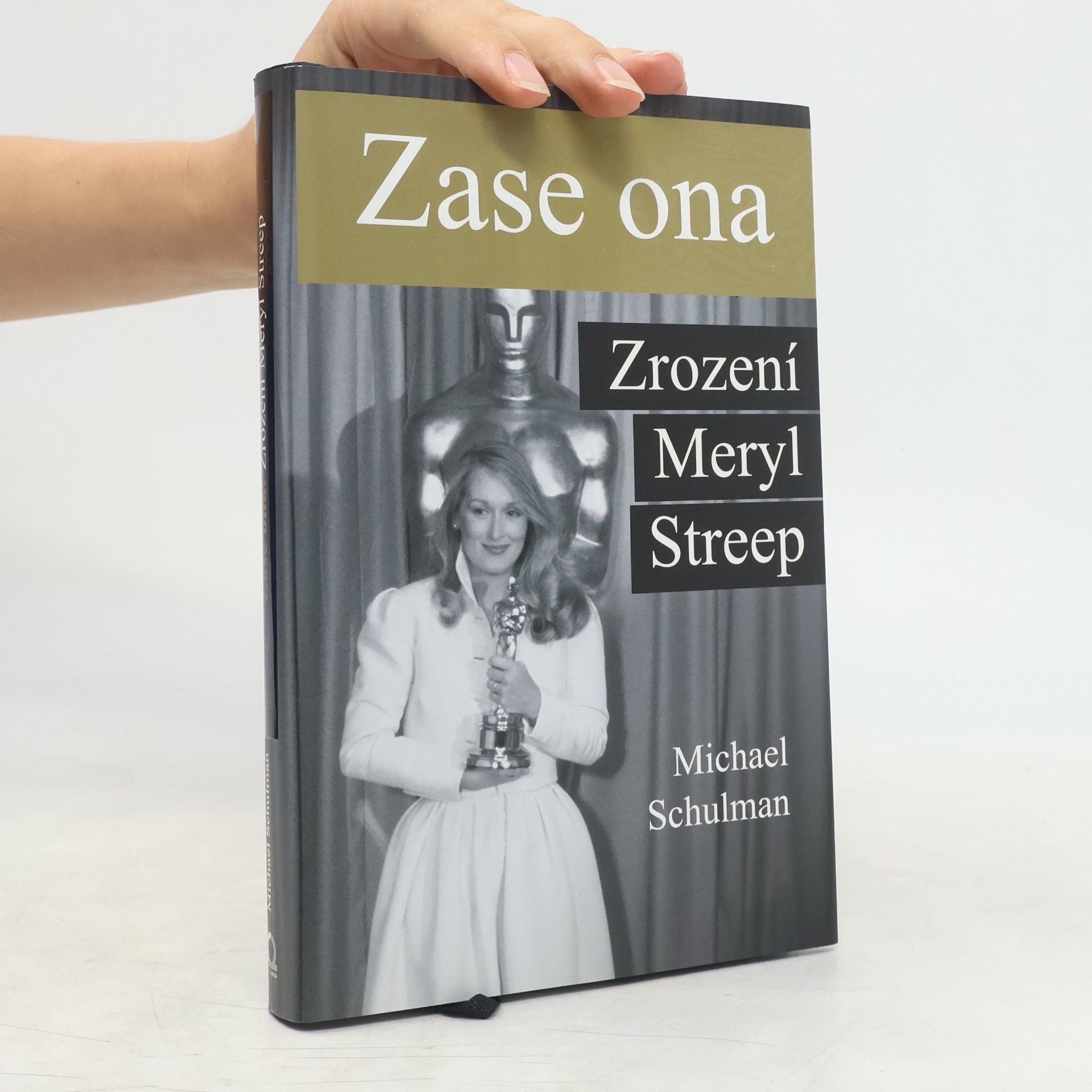 Michael Schulman Zase ona. Zrození Meryl Streep
