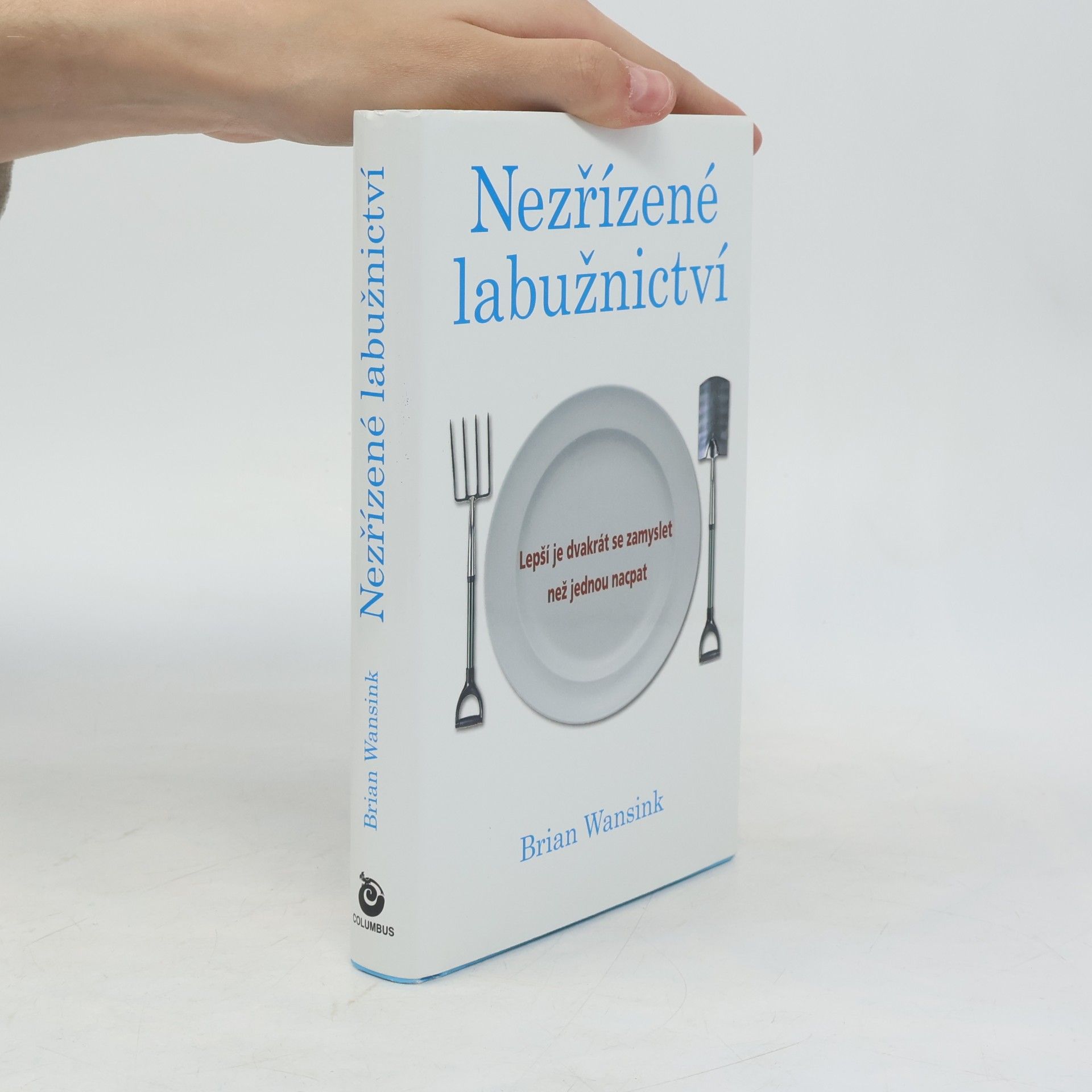 Brian Wansink Nezřízené labužnictví