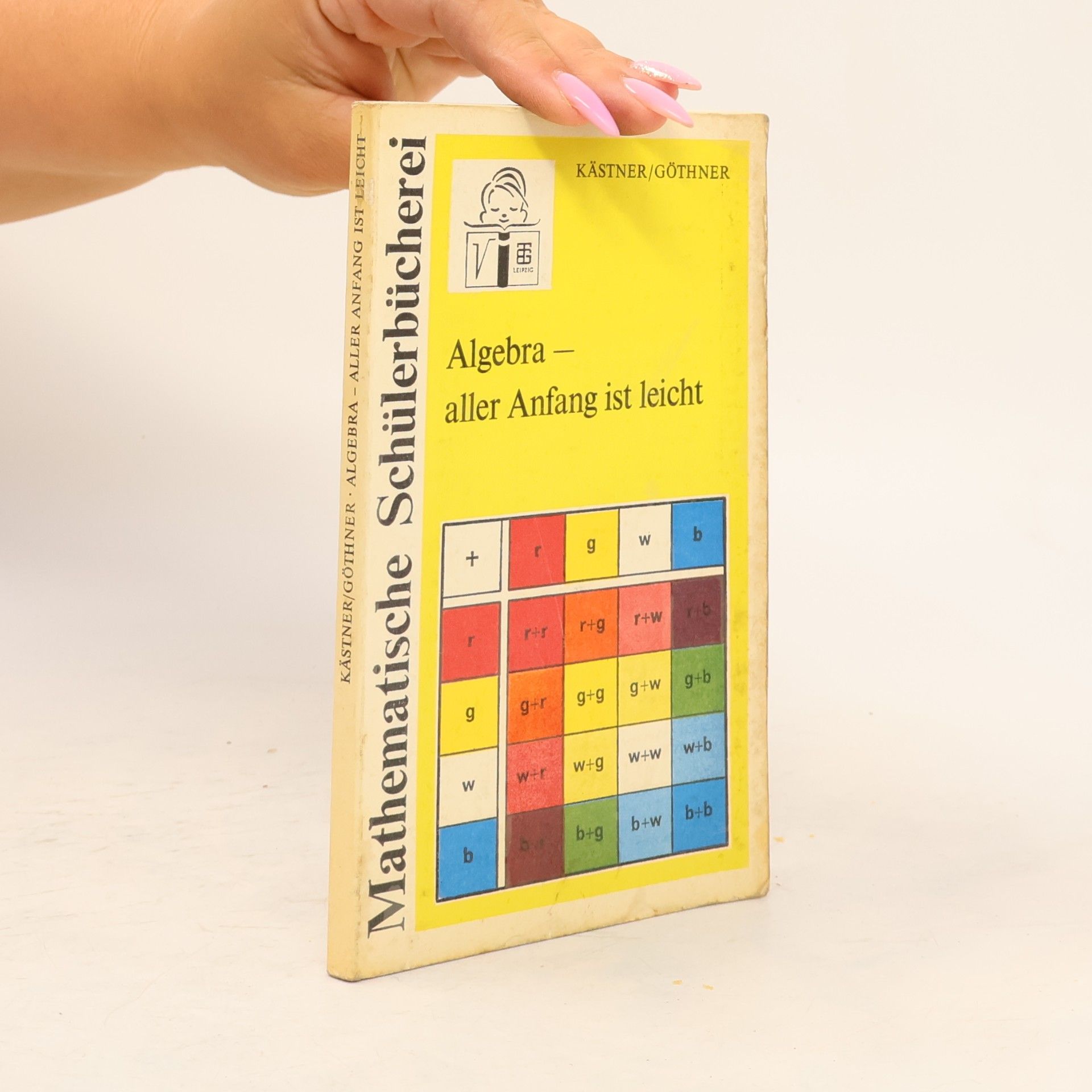Peter Göthner Algebra – aller Anfang ist leicht