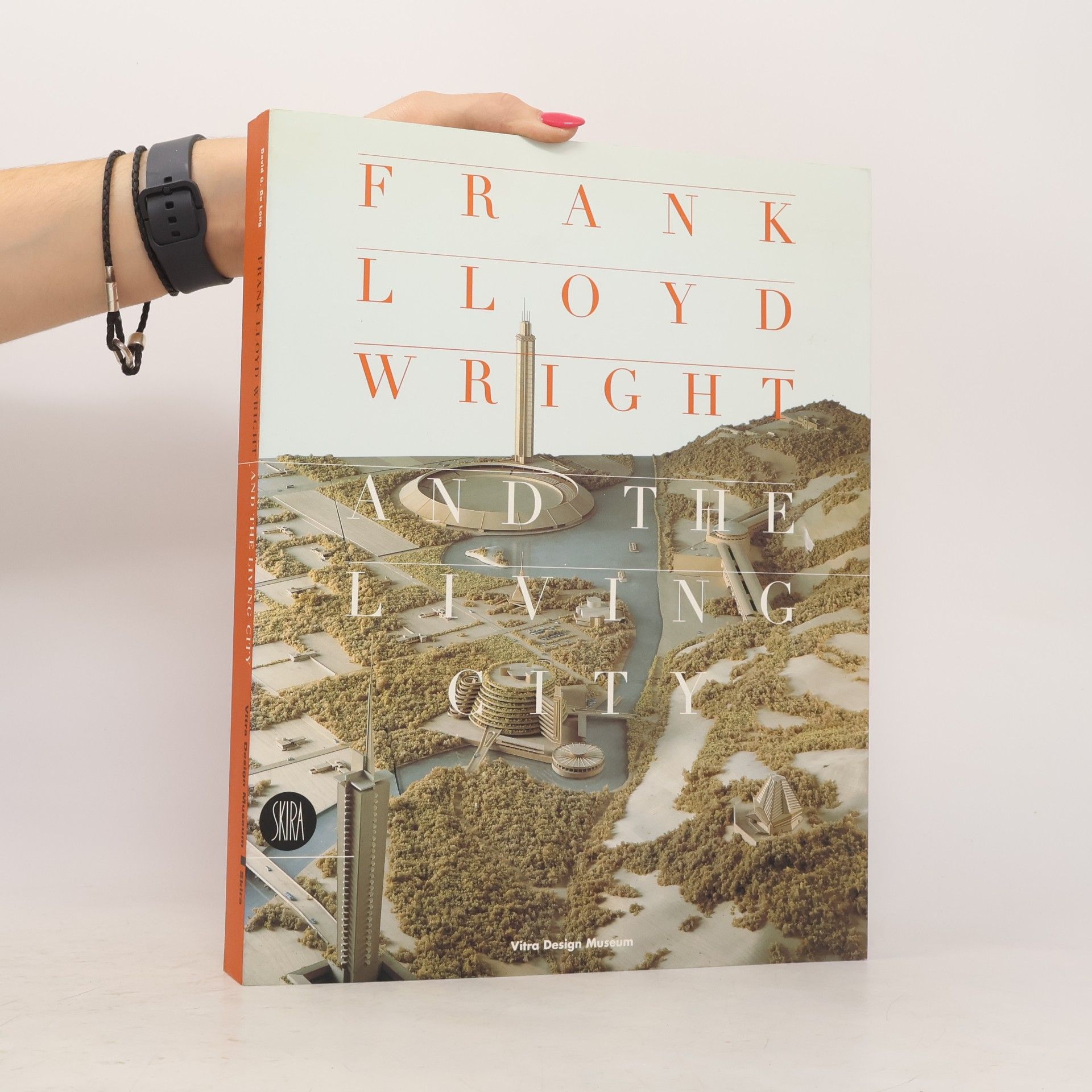 Anne Hoy Frank Lloyd Wright and the Living City