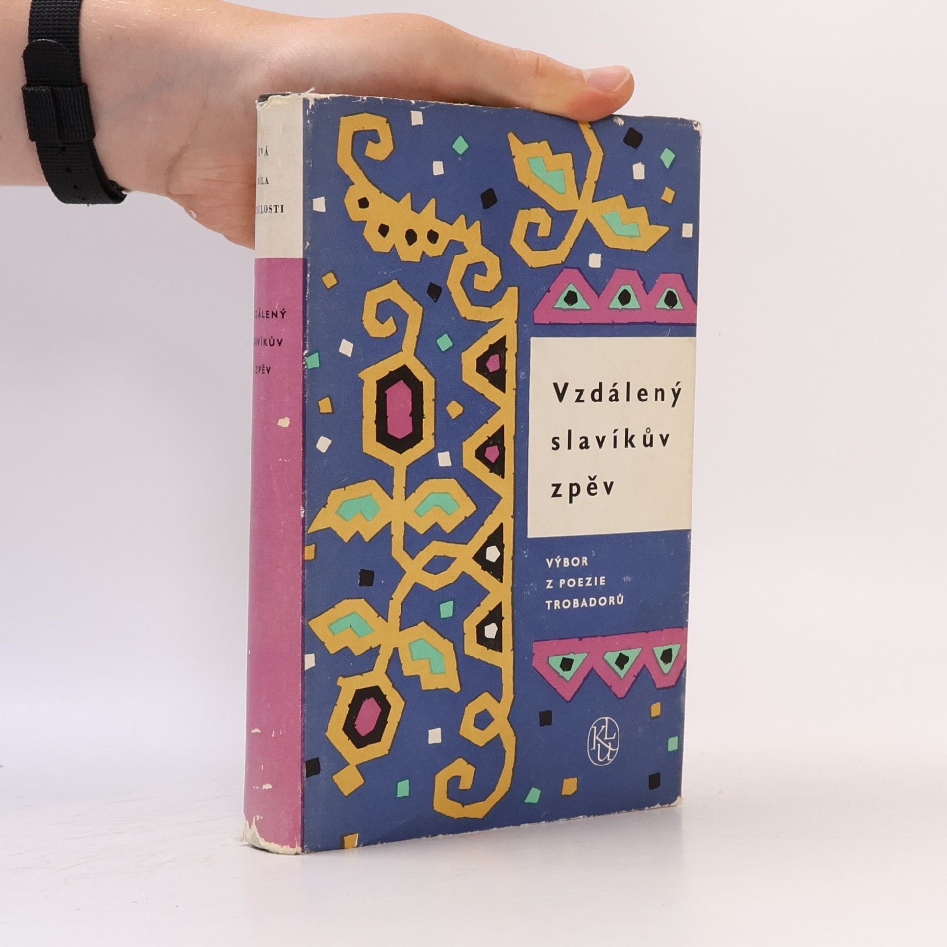 Kolektiv autorů Vzdálený slavíkův zpěv. Výbor z poezie trobadorů
