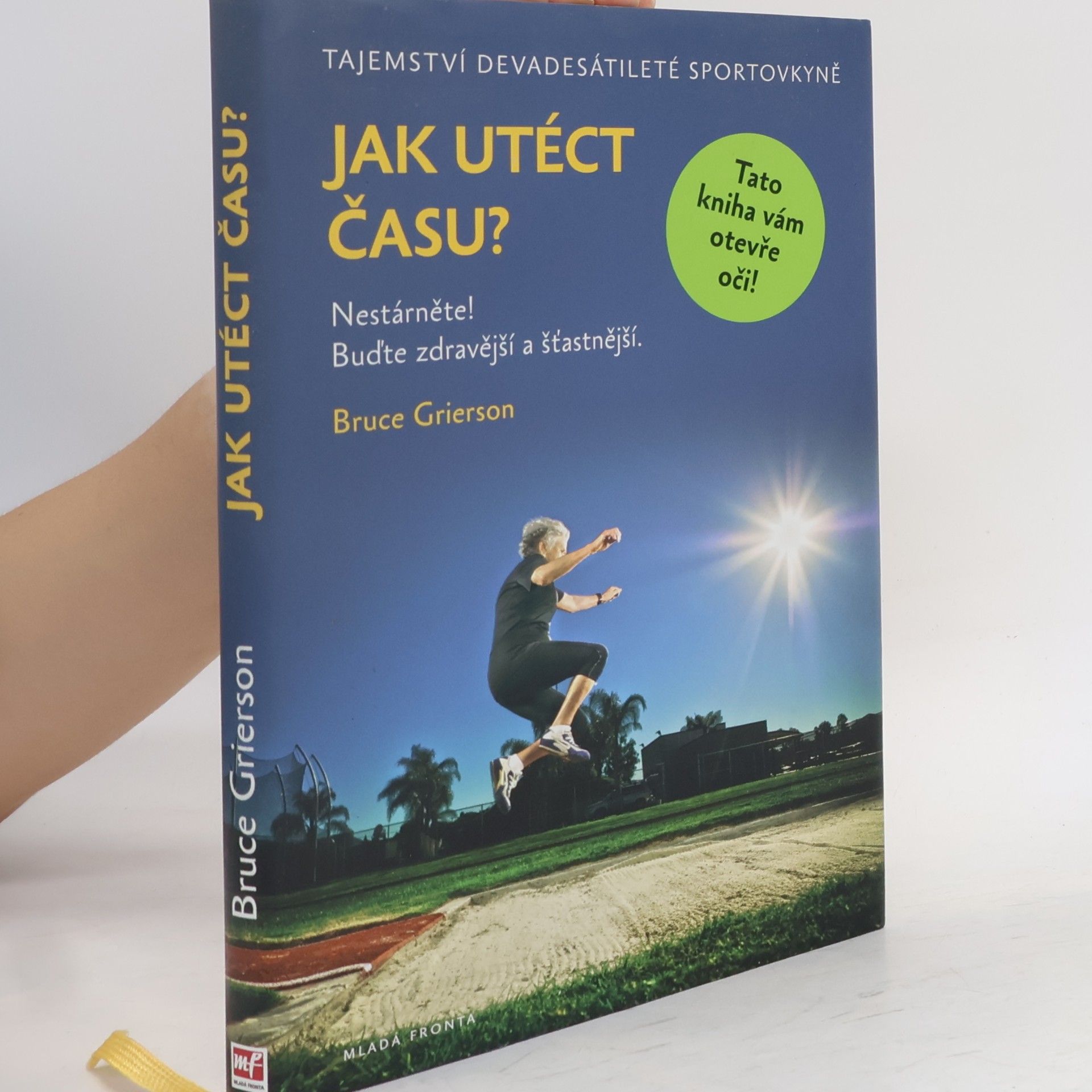Bruce Grierson Jak utéct času?