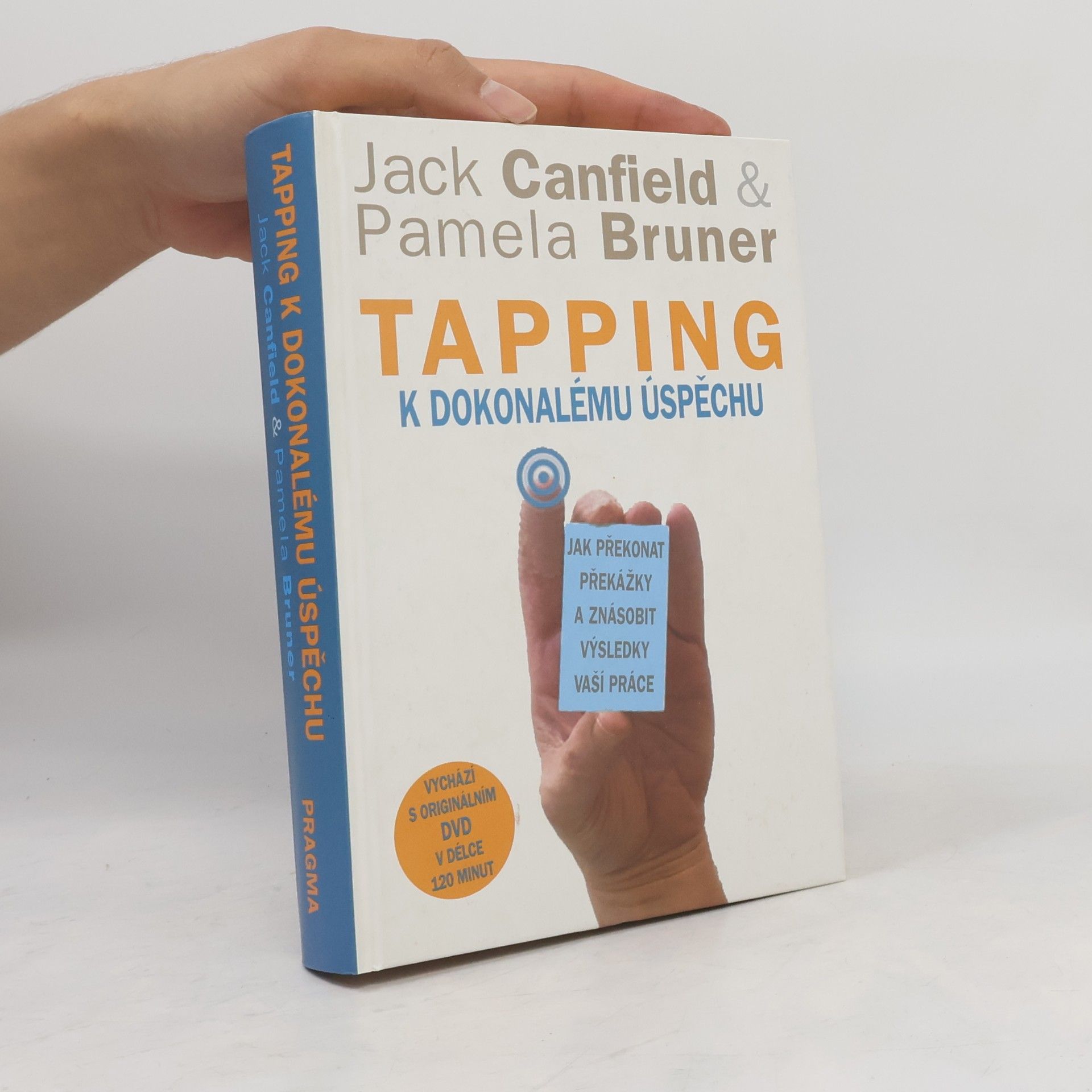 Pamela Bruner Tapping k dokonalému úspěchu: Jak překonat překážky a znásobit výsledky vaší práce
