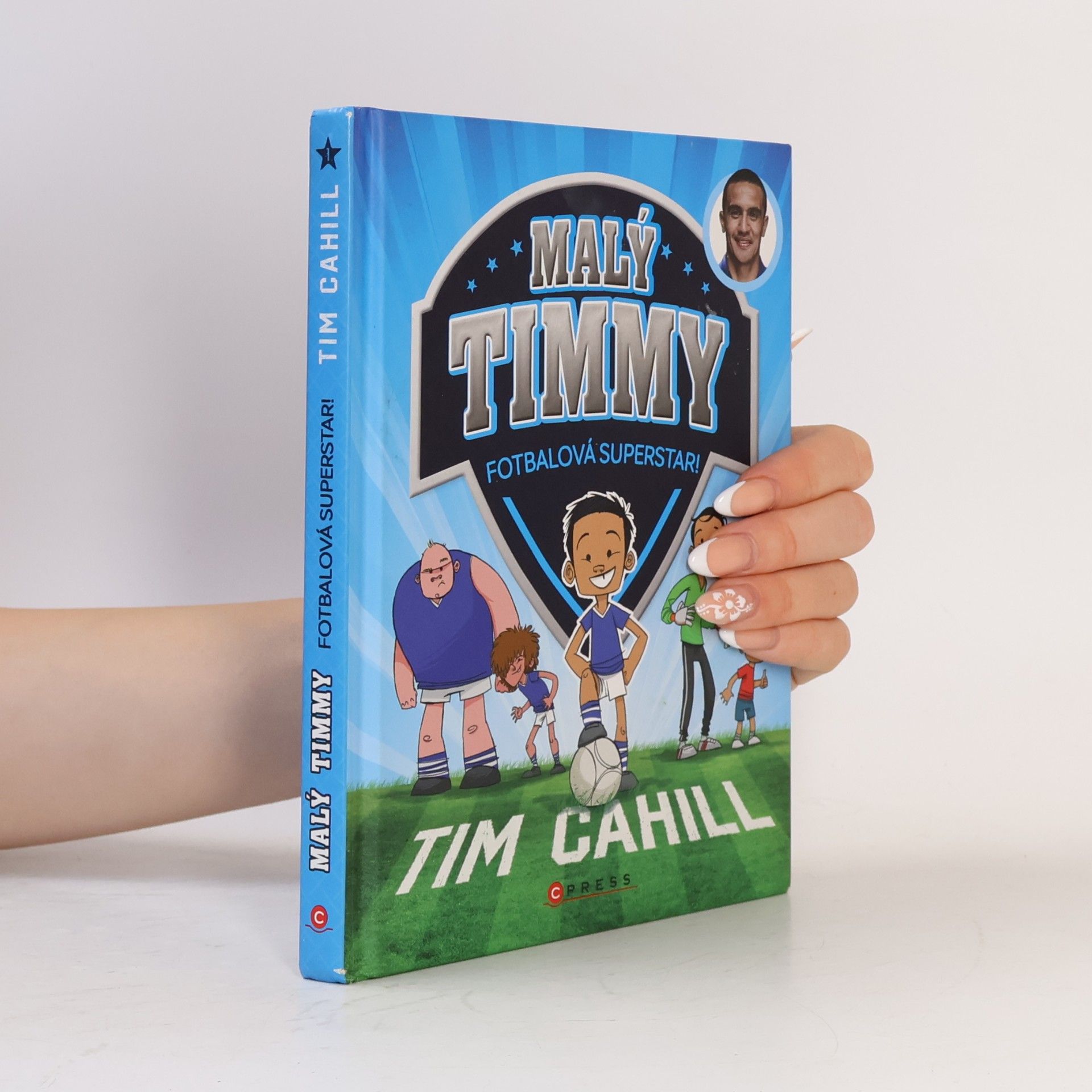 Tim Cahill Malý Timmy – fotbalová superstar