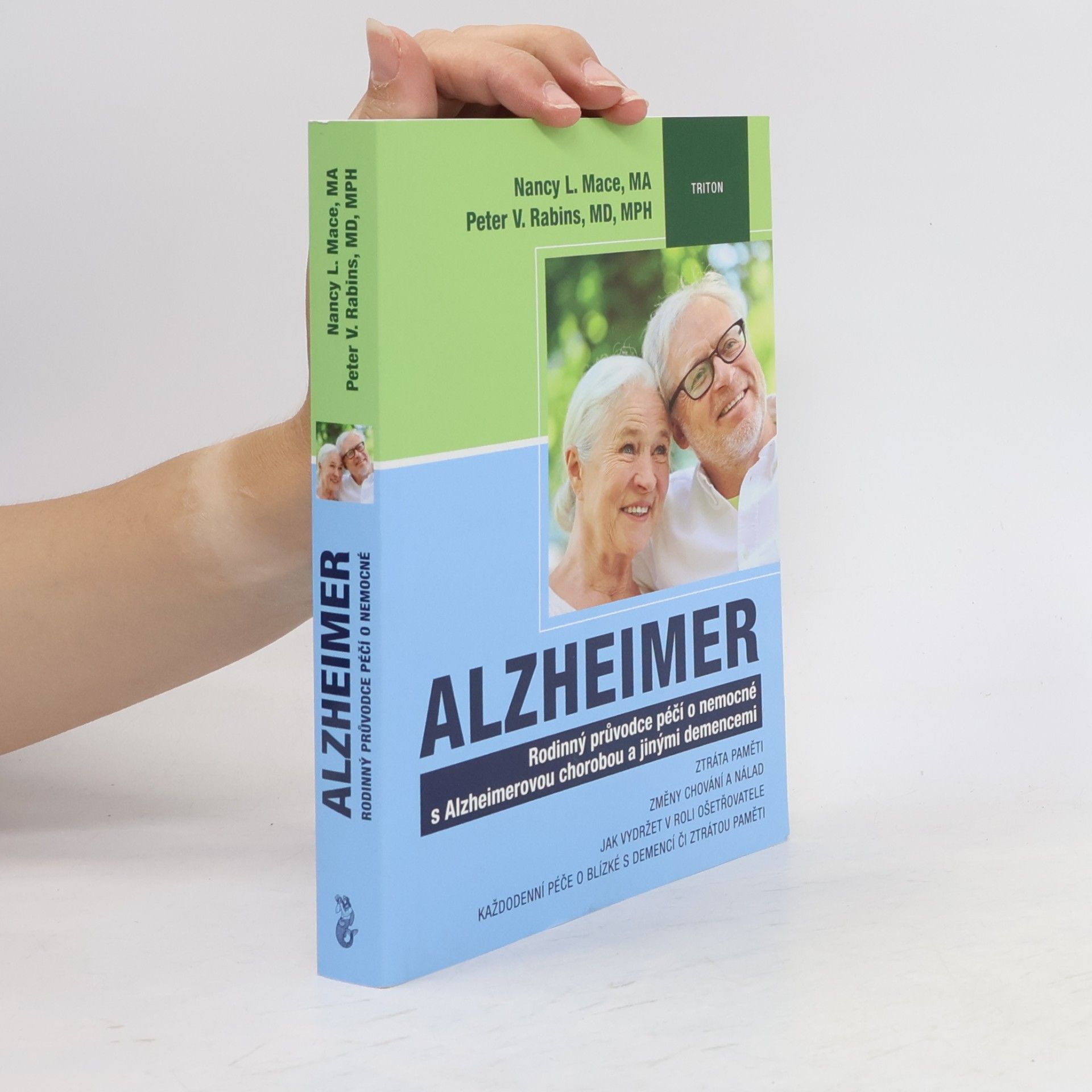 Nancy L. Mace Alzheimer: Rodinný průvodce péčí o nemocné s Alzheimerovou chorobou a jinými demencemi