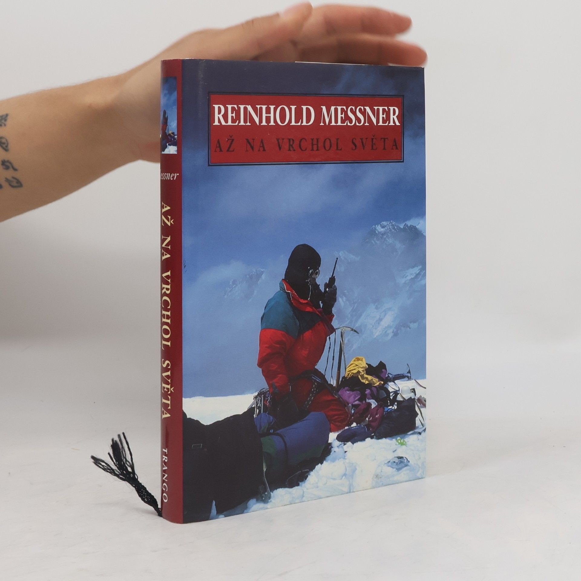 Reinhold Messner Až na vrchol světa: Alpinistické výzvy v Himálájích a Karákorámu