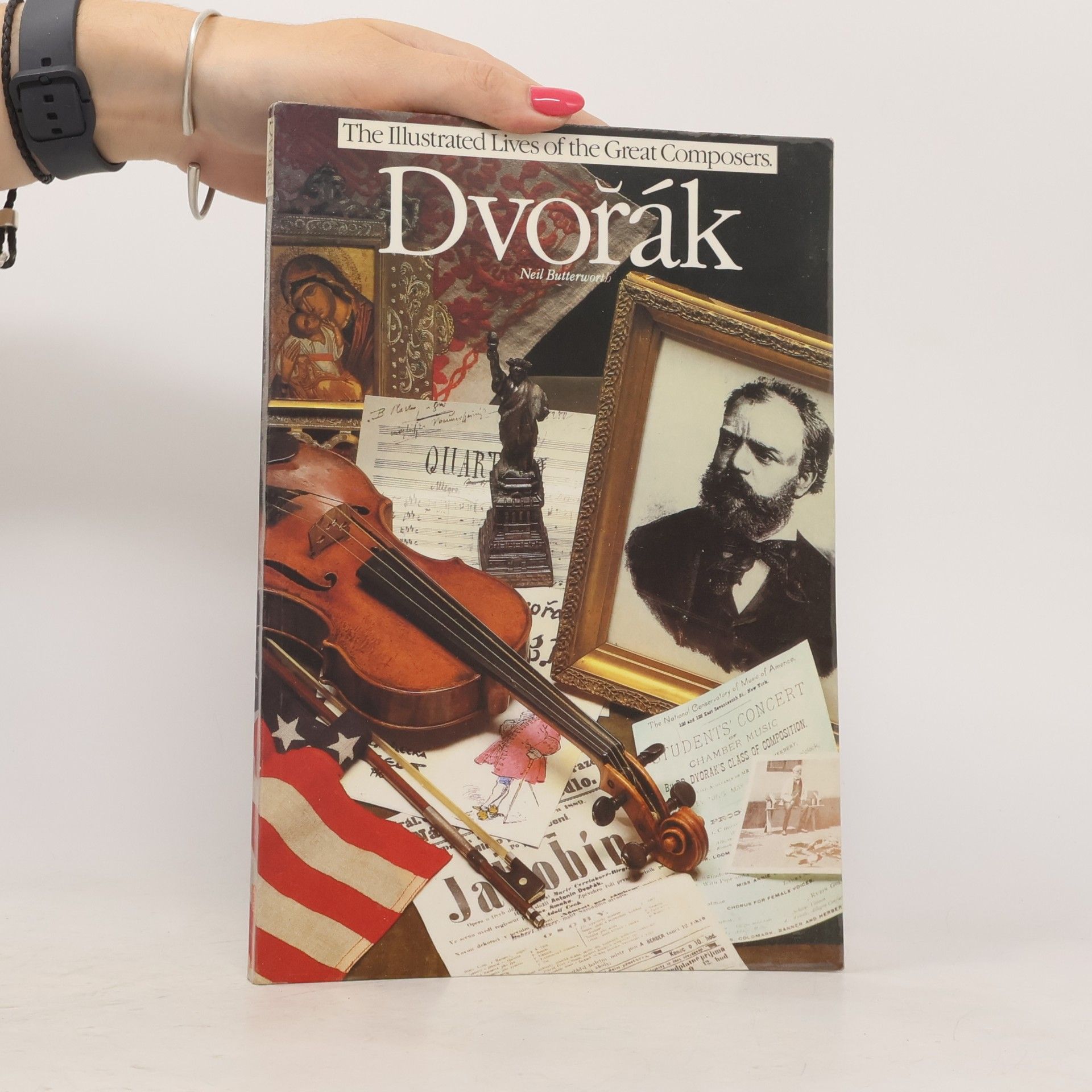 Neil Butterworth The Illustrated Lives of the Great Composers: Dvořák