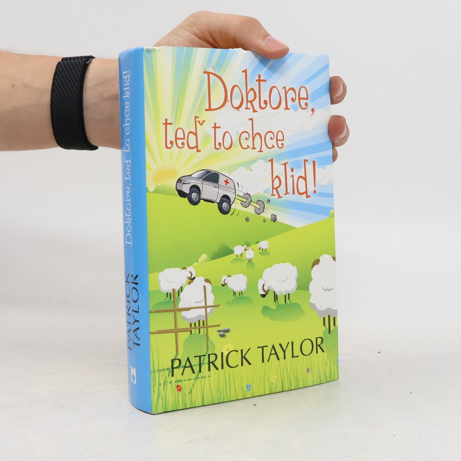 Patrick Taylor Doktore, teď to chce klid!