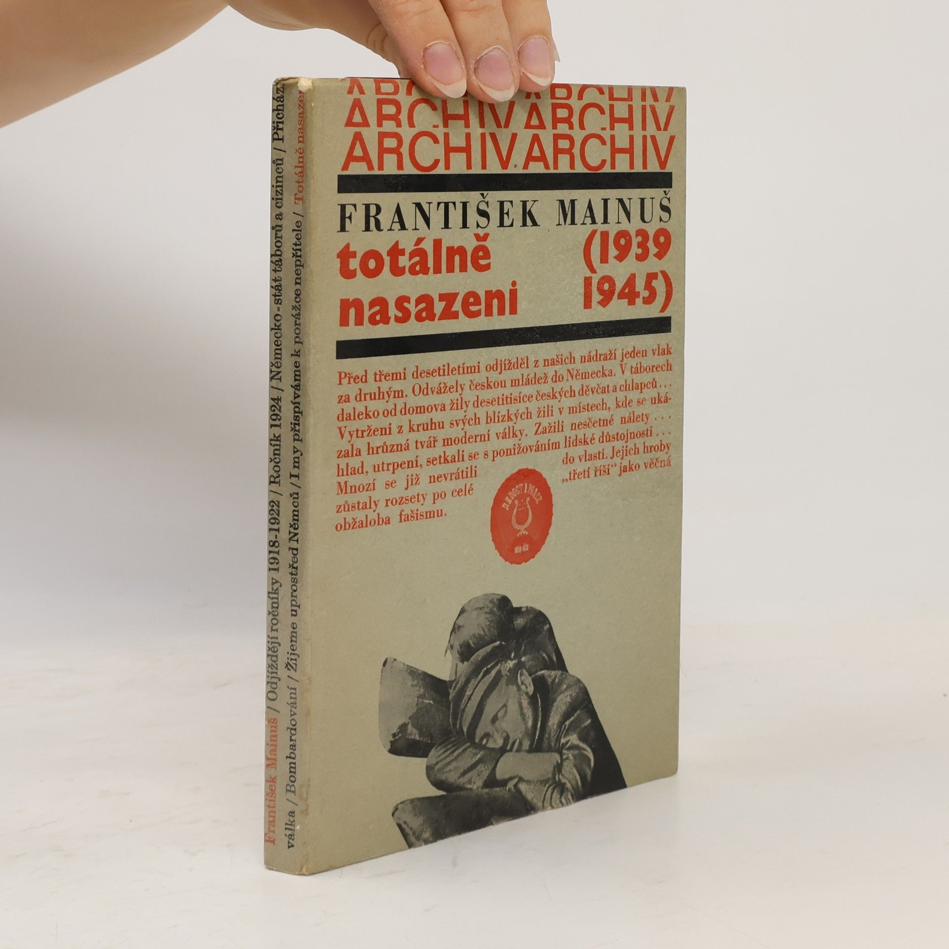František Mainuš Totálně nasazeni (1939-1945)