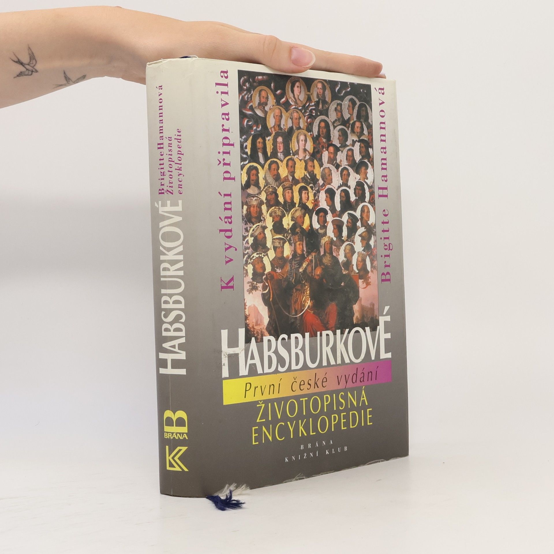 Kolektiv autorů Habsburkové : životopisná encyklopedie