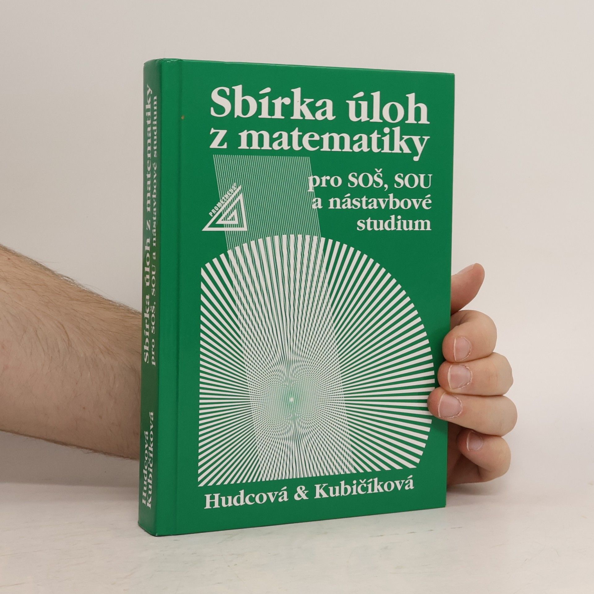 Milada Hudcová Sbírka úloh z matematiky pro SOŠ, SOU a nástavbové studium