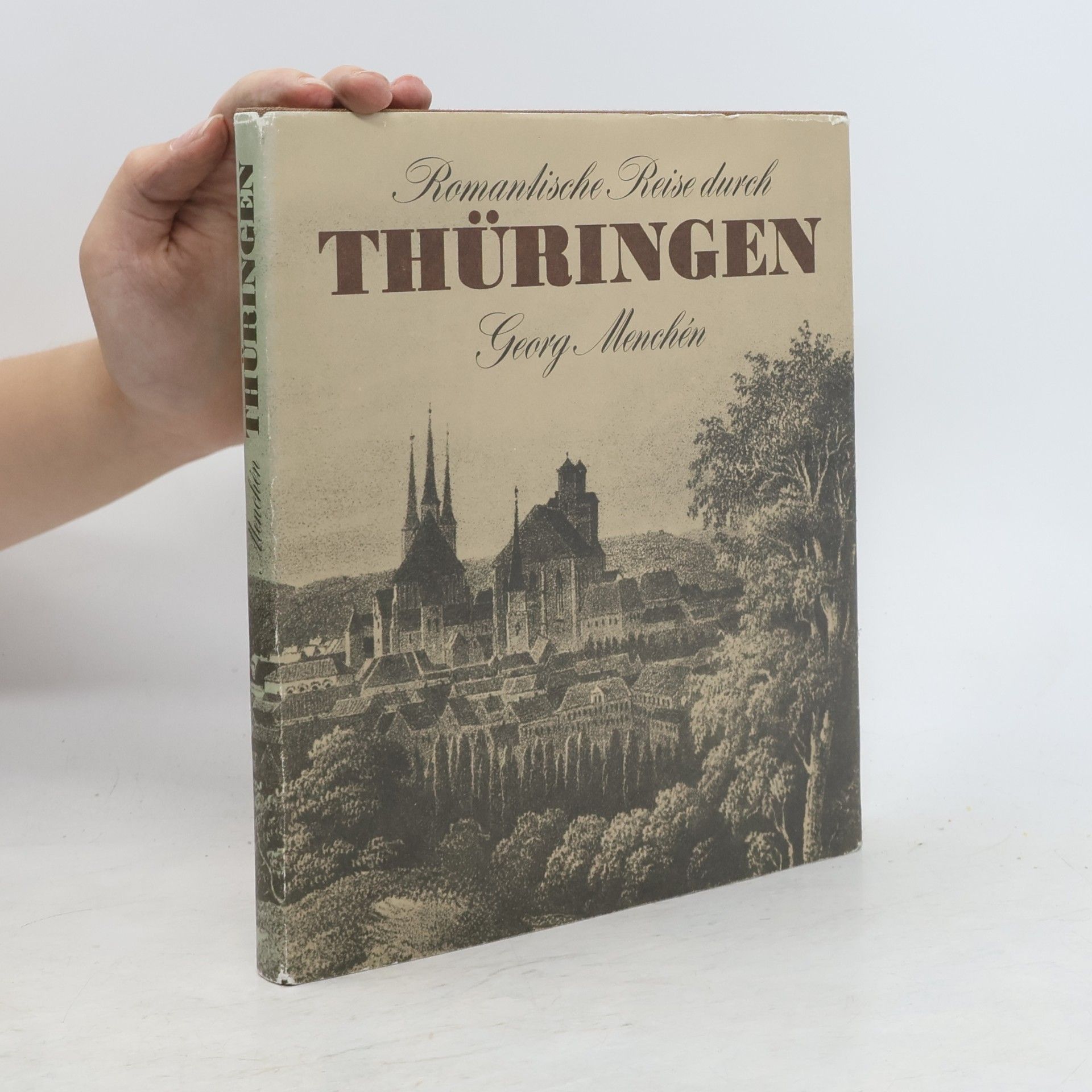Georg Menchén Romantische Reise durch Thüringen