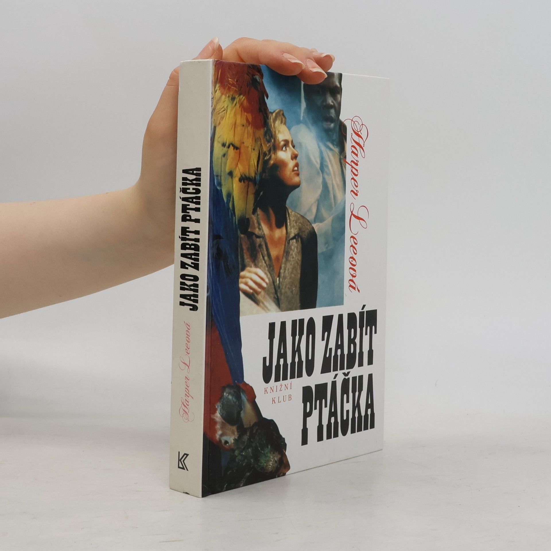 Harper Lee Jako zabít ptáčka