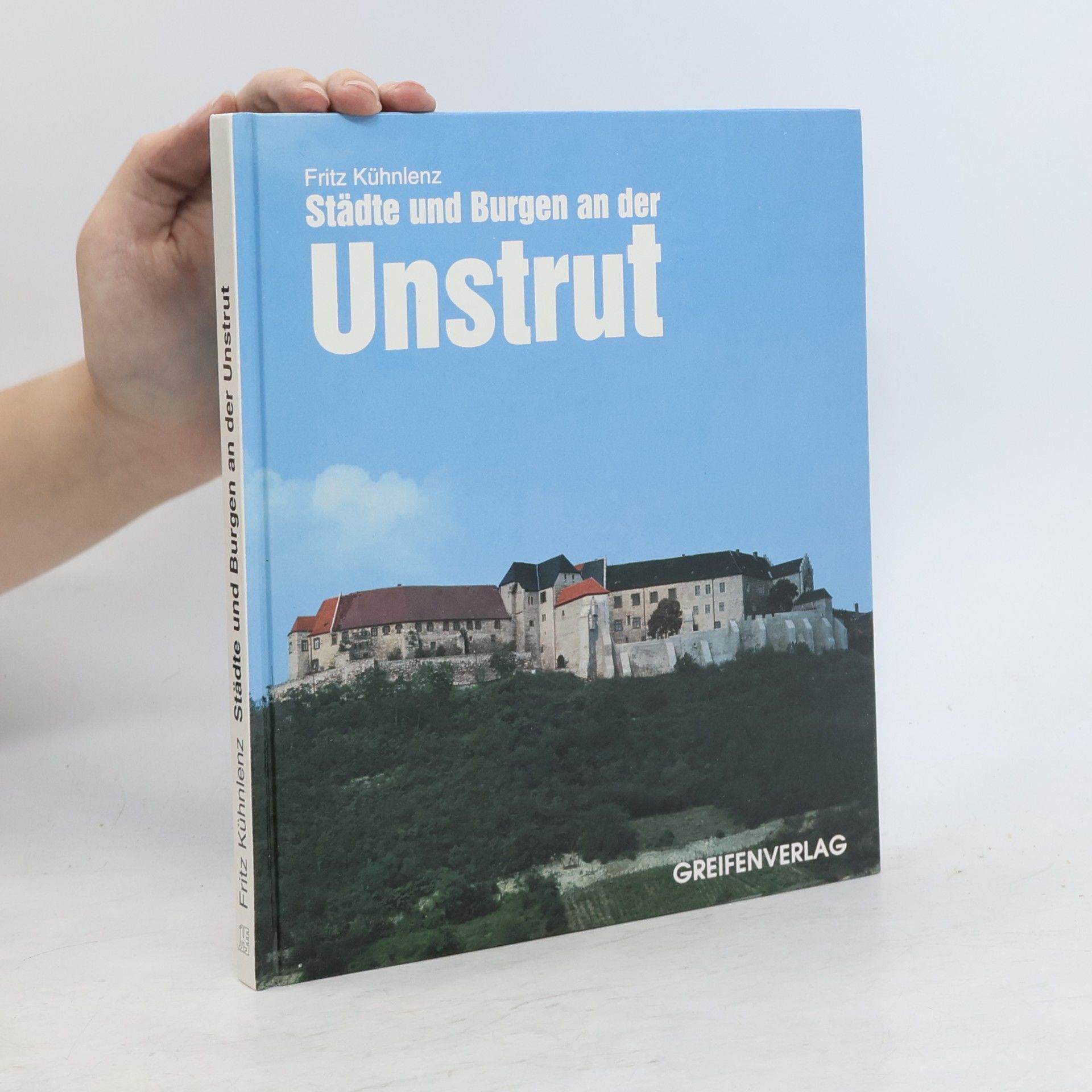 Fritz Kühnlenz Städte und Burgen an der Unstrut