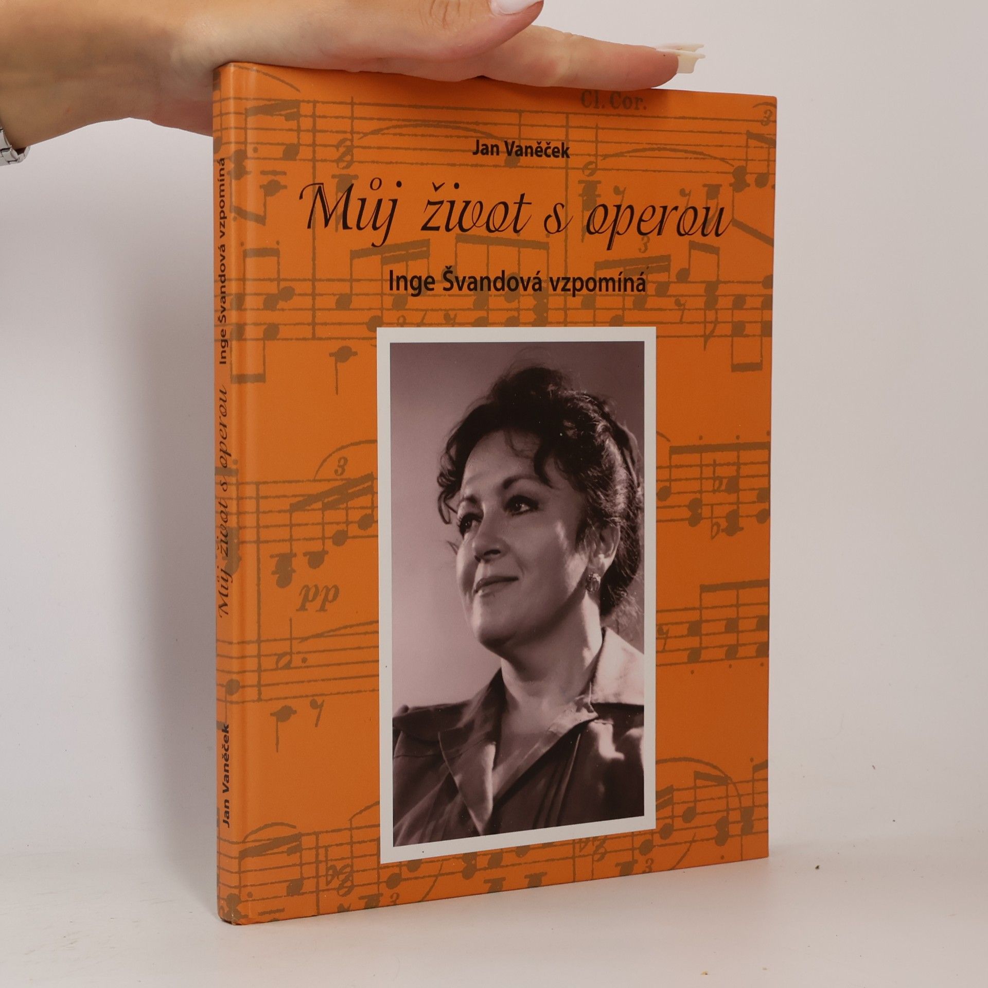 Inge Švandová Koutecká Můj život s operou