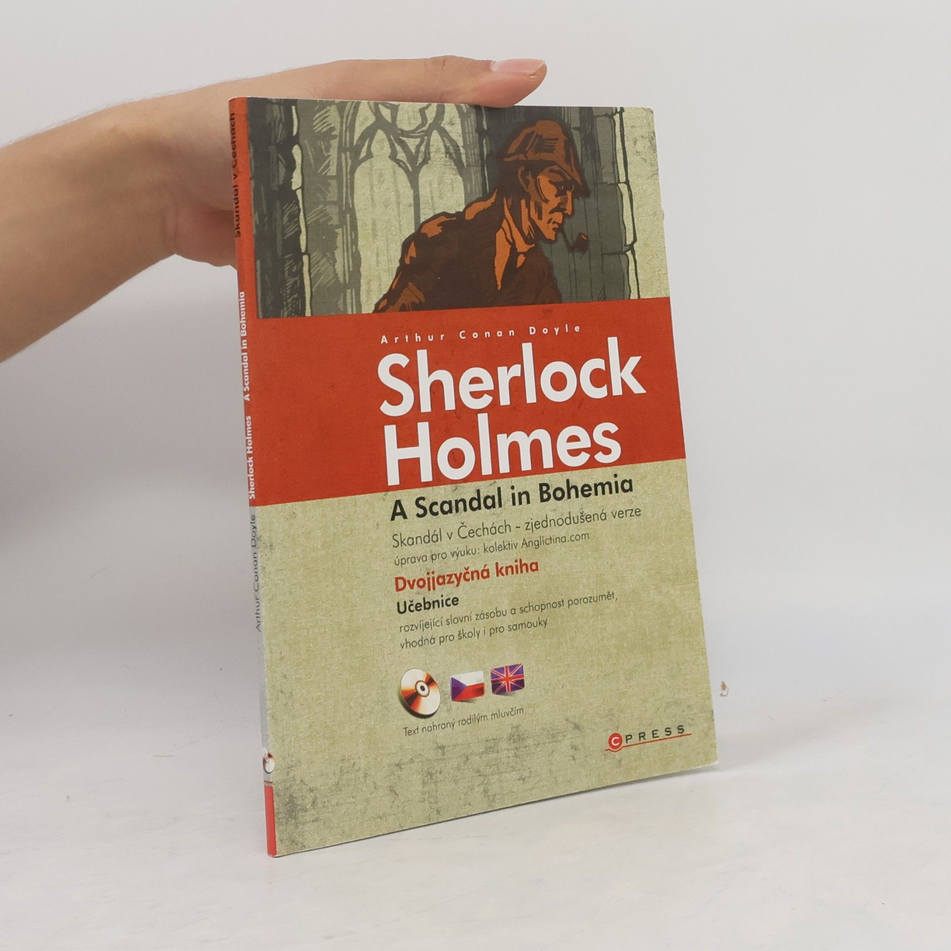 Arthur Conan Doyle Sherlock Holmes. A Scandal in Bohemia / Skandál v Čechách