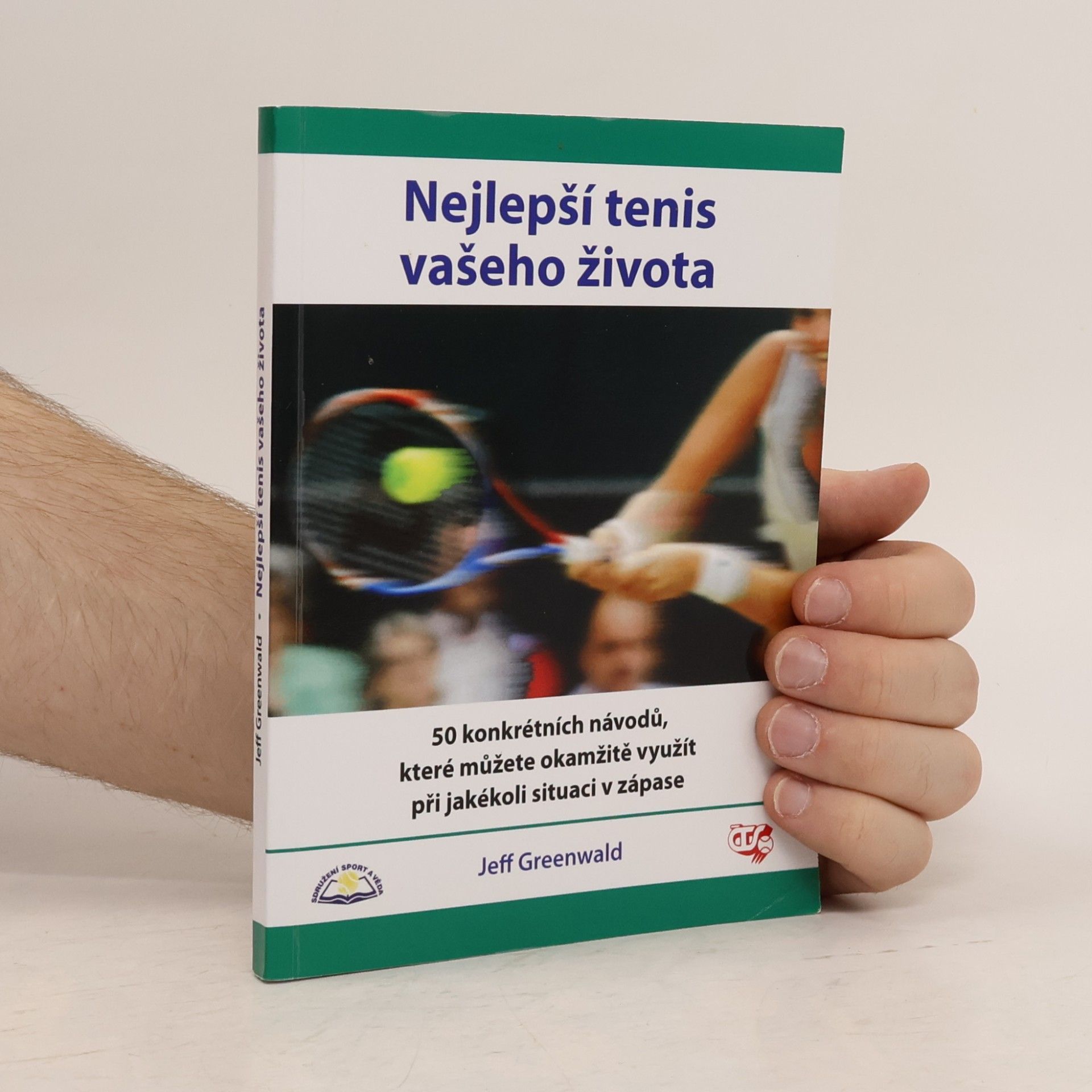 Jeff Greenwald Nejlepší tenis vašeho života