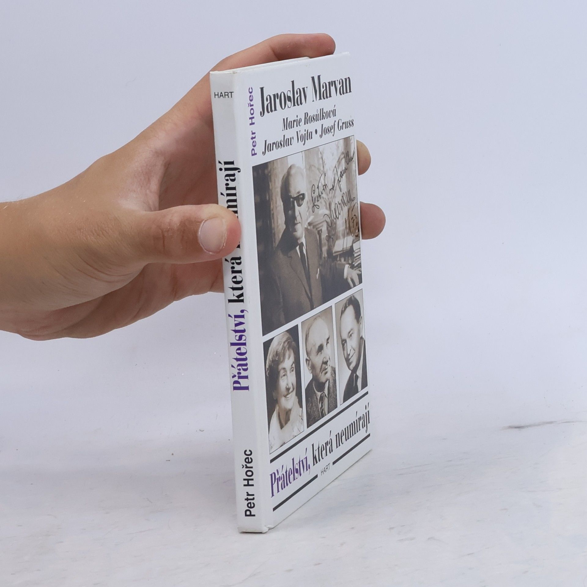 Petr Hořec Přátelství, která neumírají. Jaroslav Marvan, Marie Rosůlková, Jaroslav Vojta, Josef Gruss