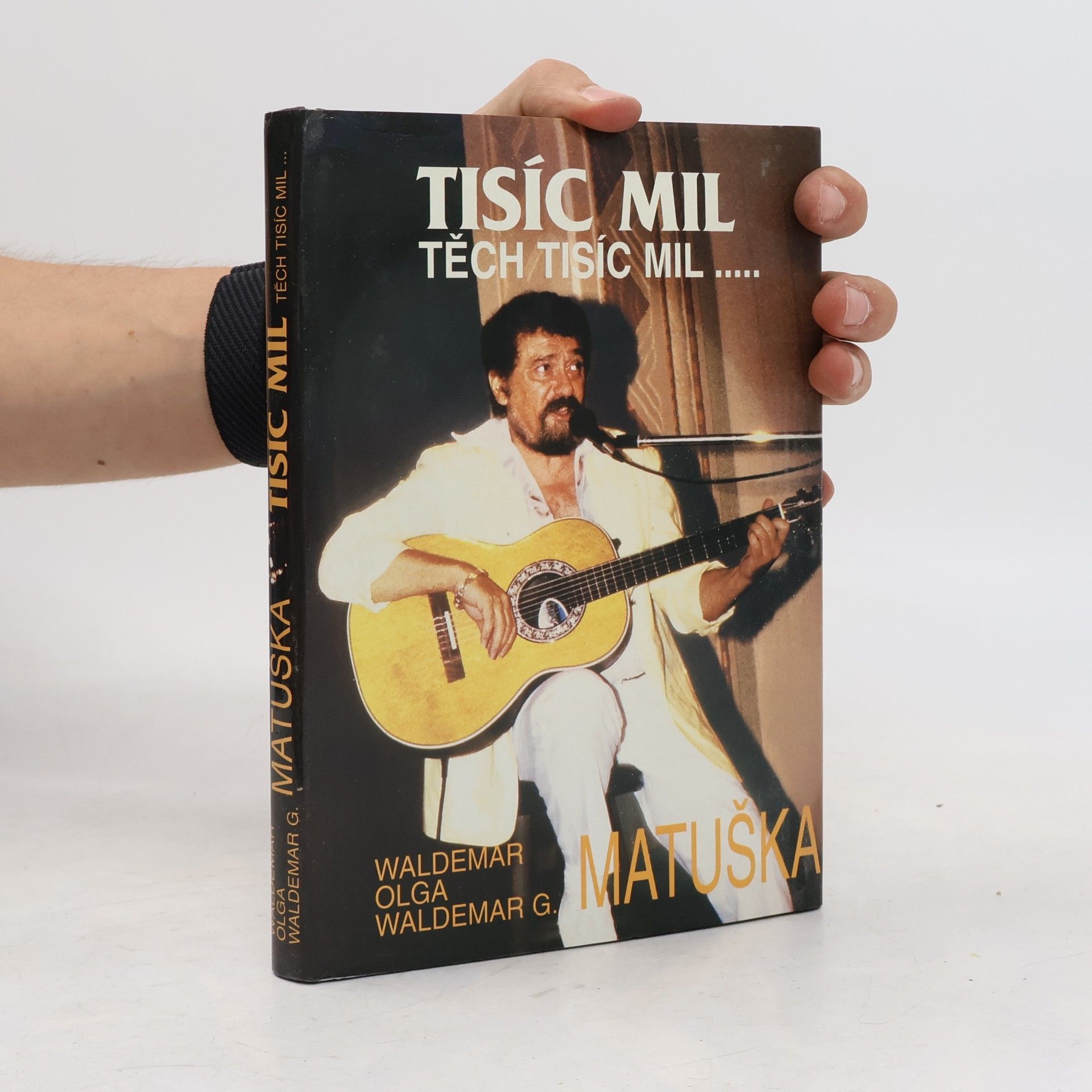 Waldemar Matuška Tisíc mil, těch tisíc mil...
