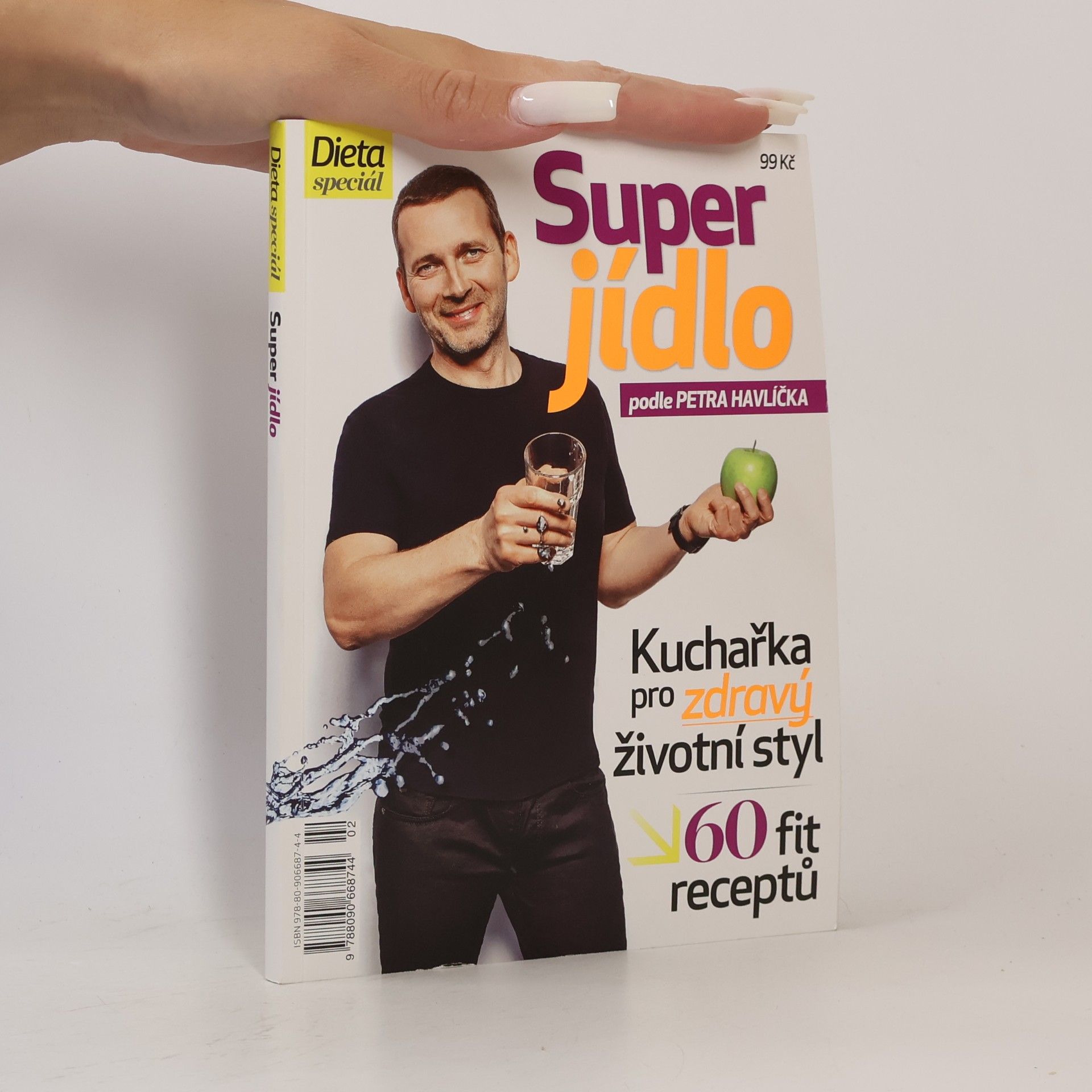 Petr Havlíček Super jídlo podle Petra Havlíčka. Kuchařka pro zdravý životní styl