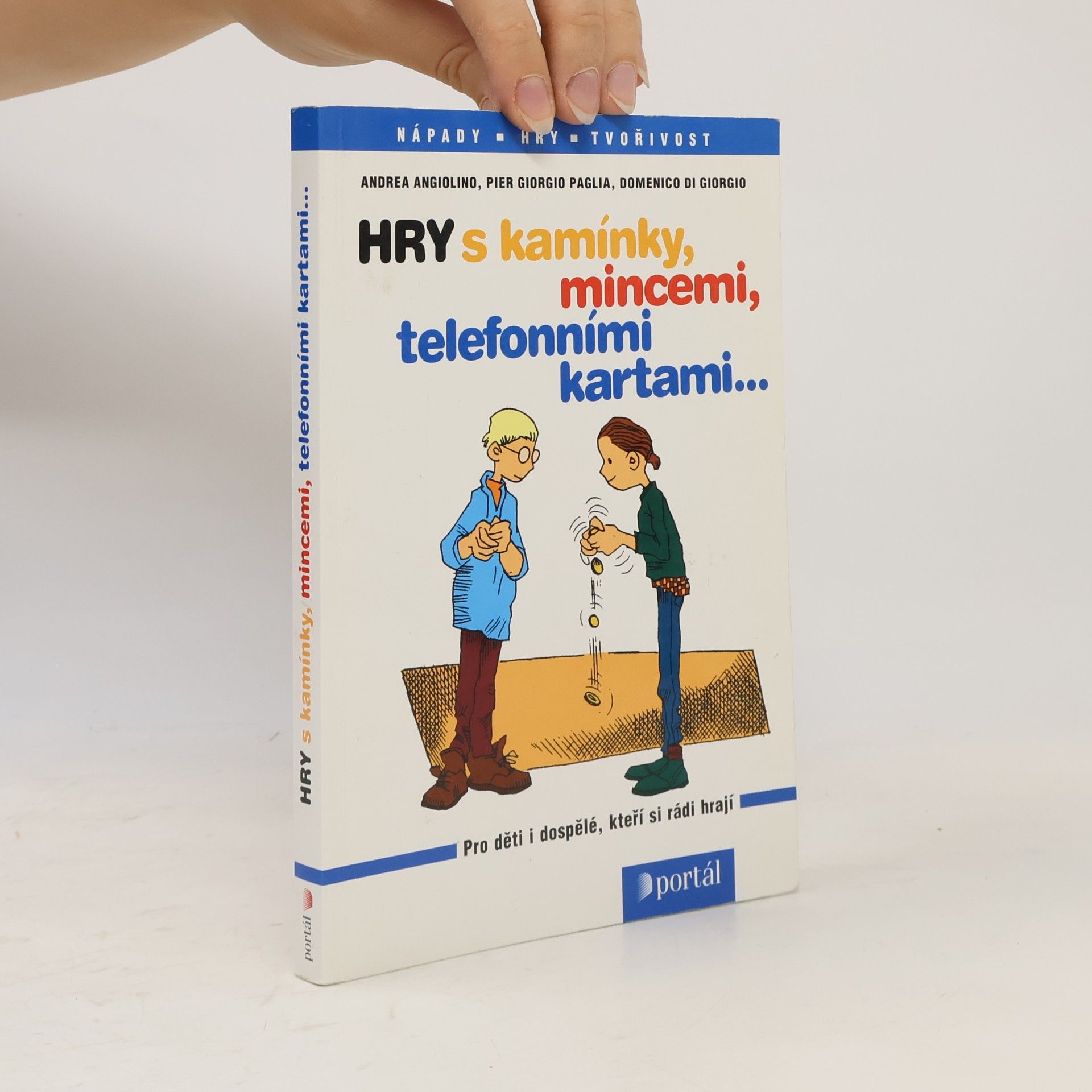 Hry s kamínky, mincemi, telefonními kartami-