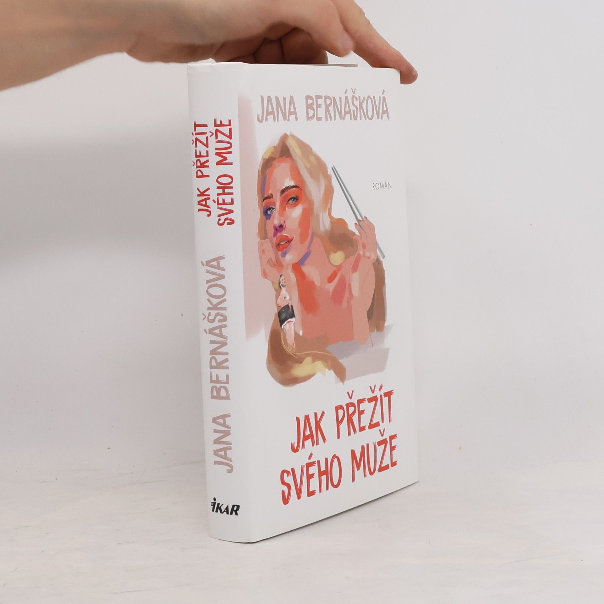 Jana Bernášková Jak přežít svého muže