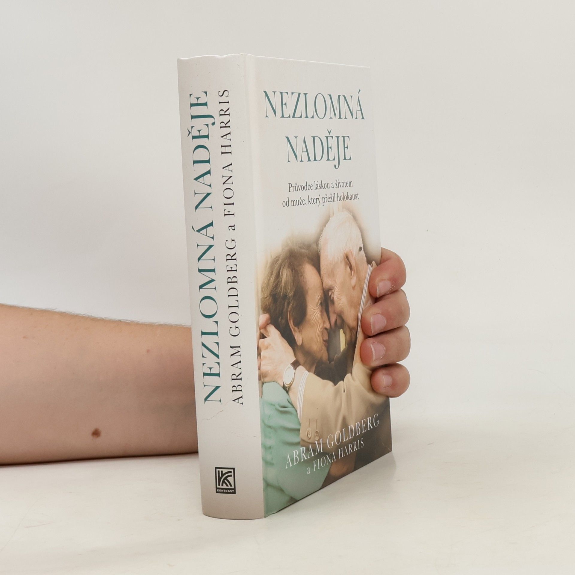 Goldberg Abram Nezlomná naděje - Průvodce láskou a životem od přeživšího holokaustu