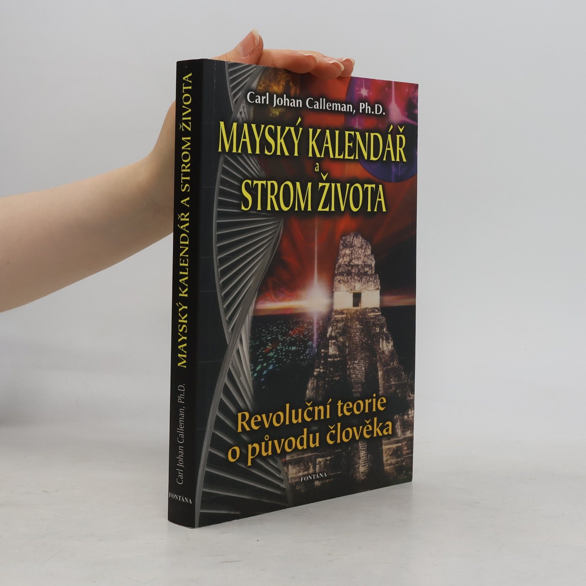 Carl Johan Calleman Mayský kalendář a Strom života. Revoluční teorie původu člověka