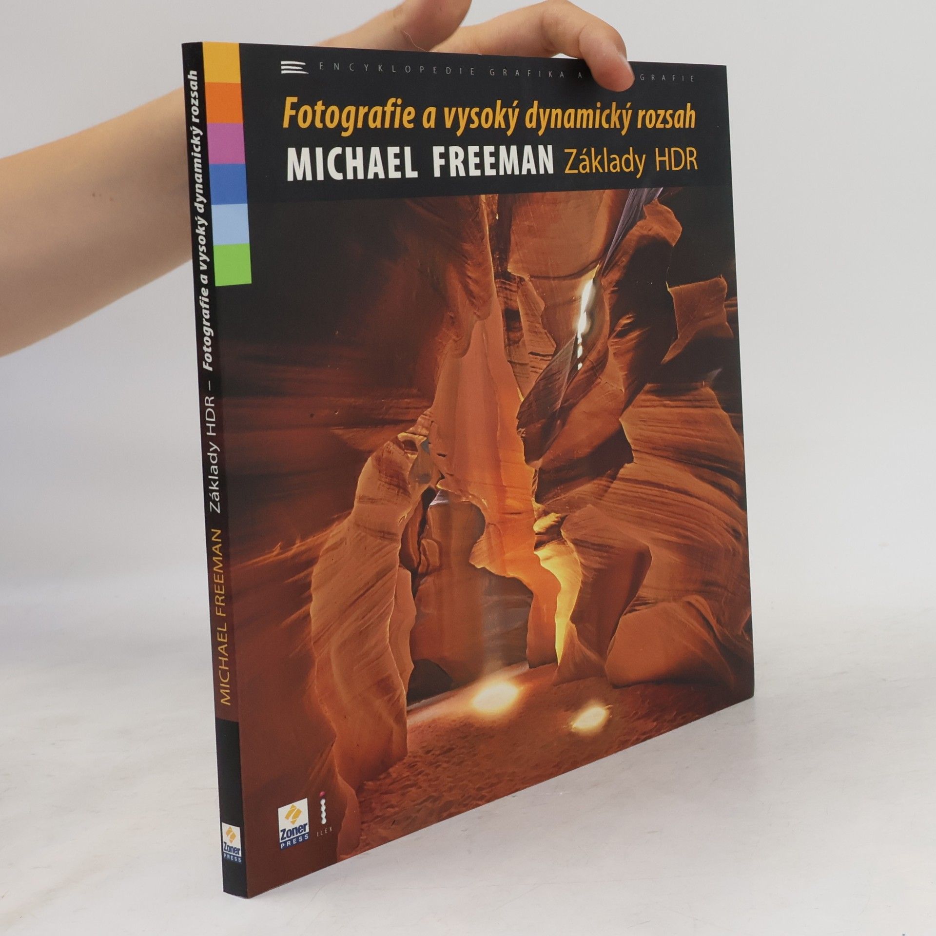 Michael Freeman Základy HDR. Fotografie a vysoký dynamický rozsah