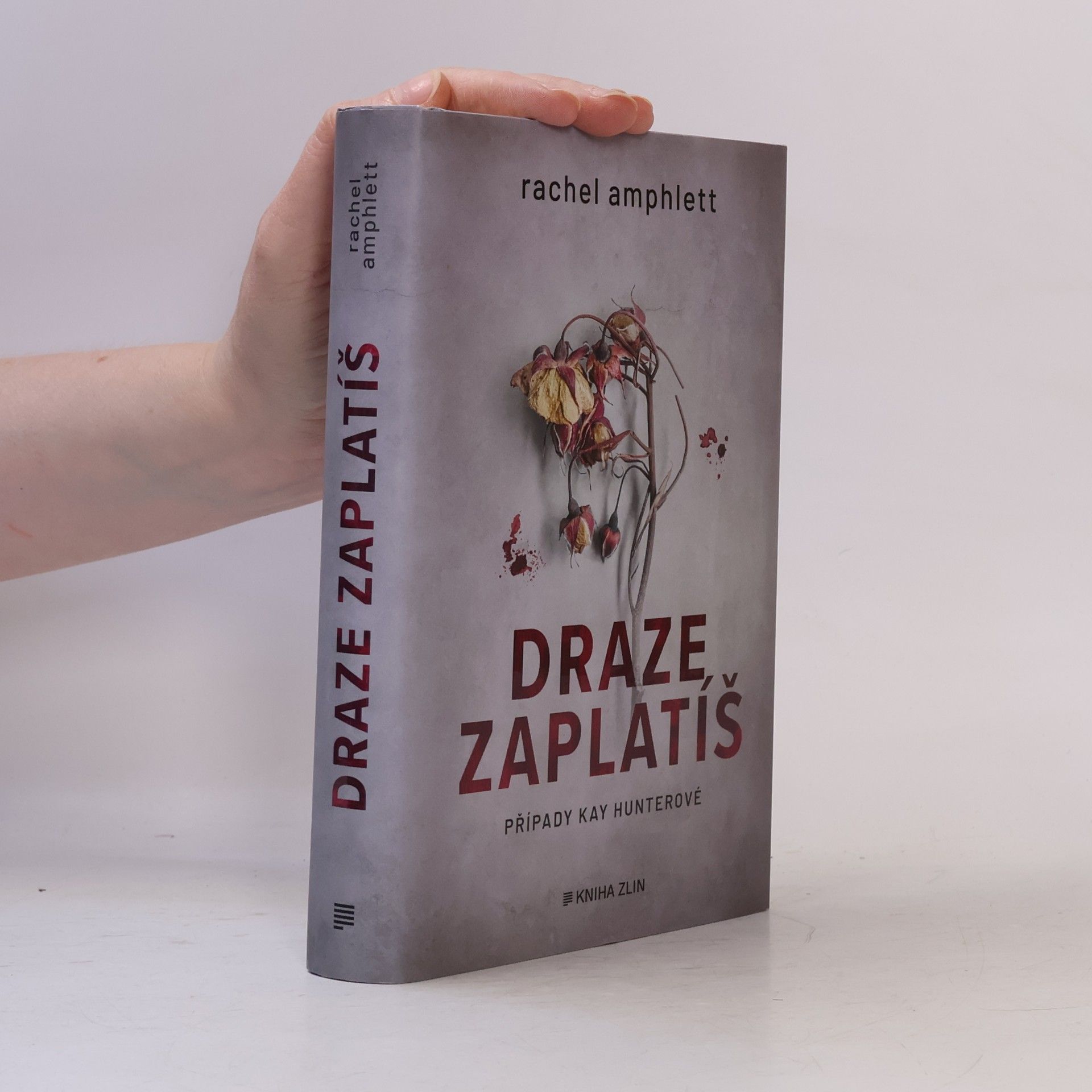 Rachel Amphlett Draze zaplatíš: případy Kay Hunterové