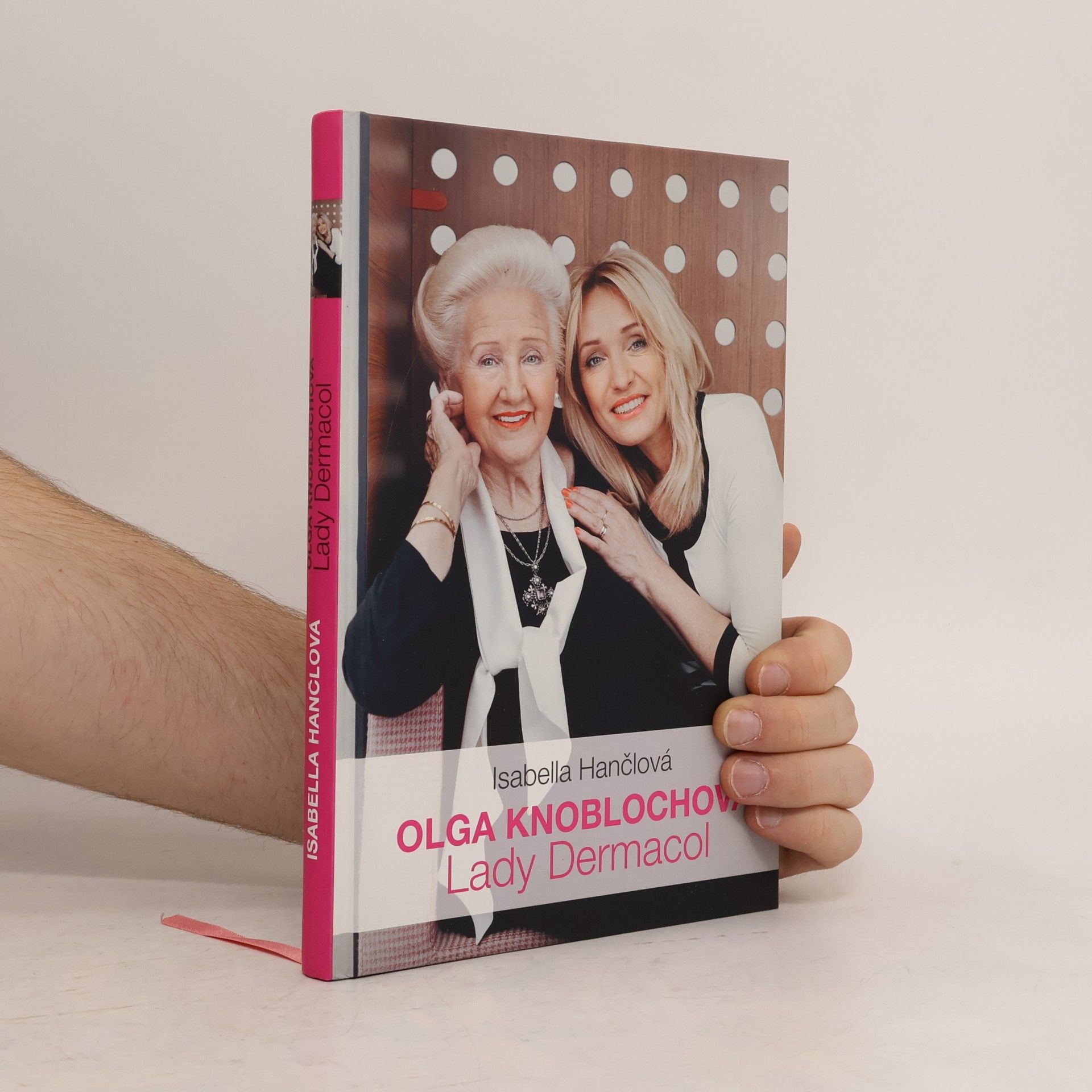 Isabella Hančlová Olga Knoblochová, moje maminka "Lady Dermacol"