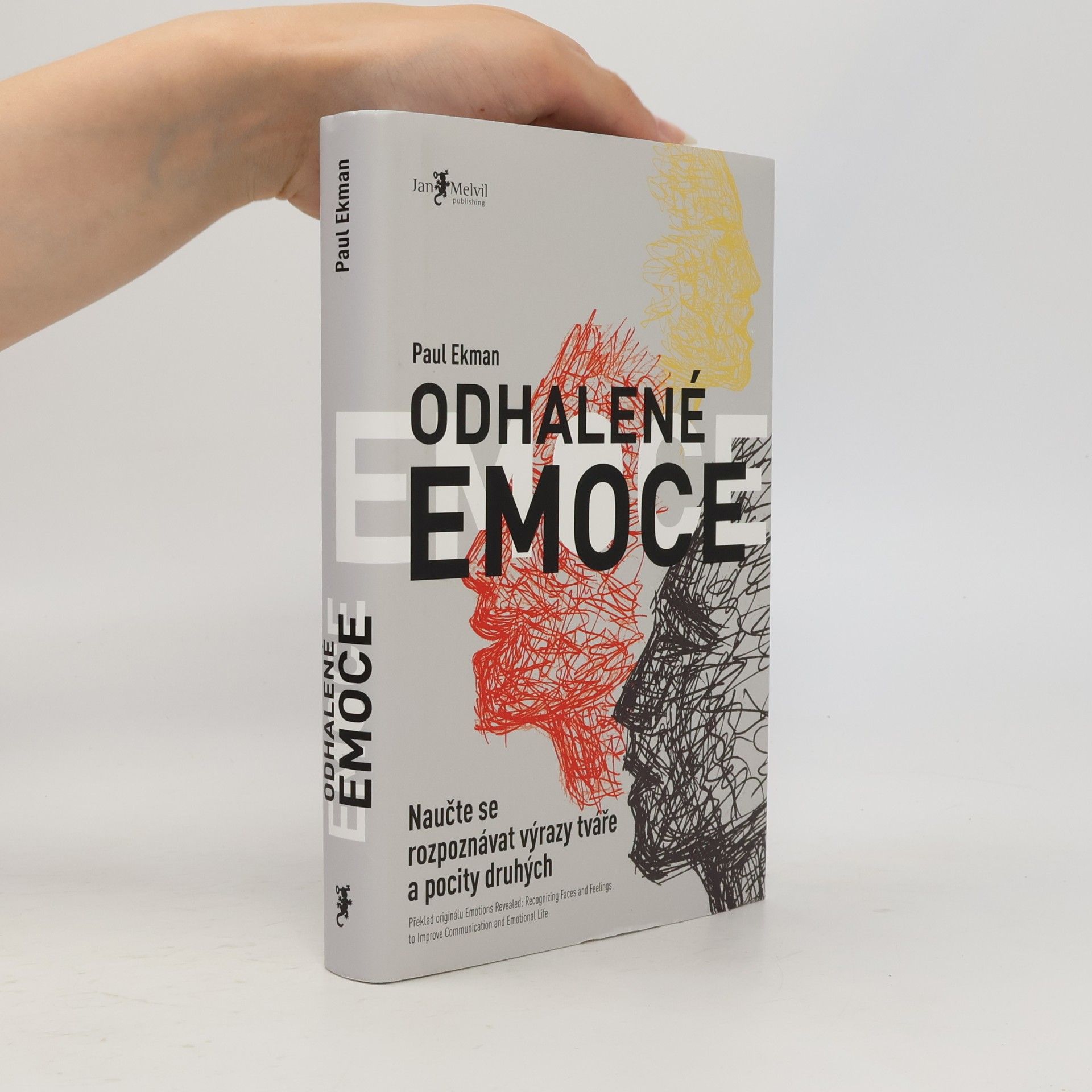 Paul Ekman Odhalené emoce: Naučte se rozpoznávat výrazy tváře a pocity druhých