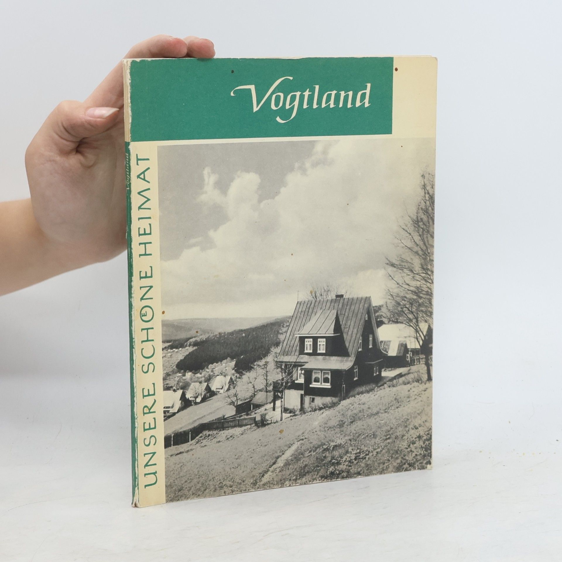 Autorenkollektiv Unsere schöne Heimat: Vogtland