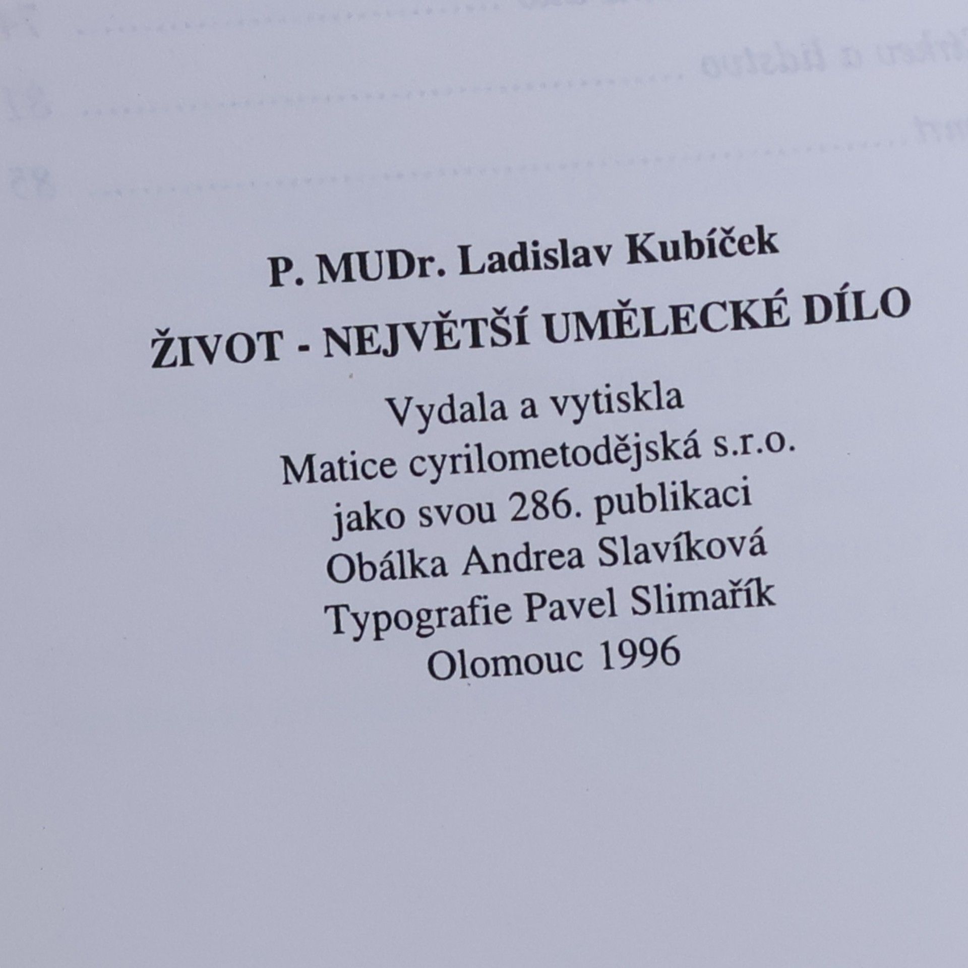 Ladislav Kubíček Život. Největší umělecké dílo