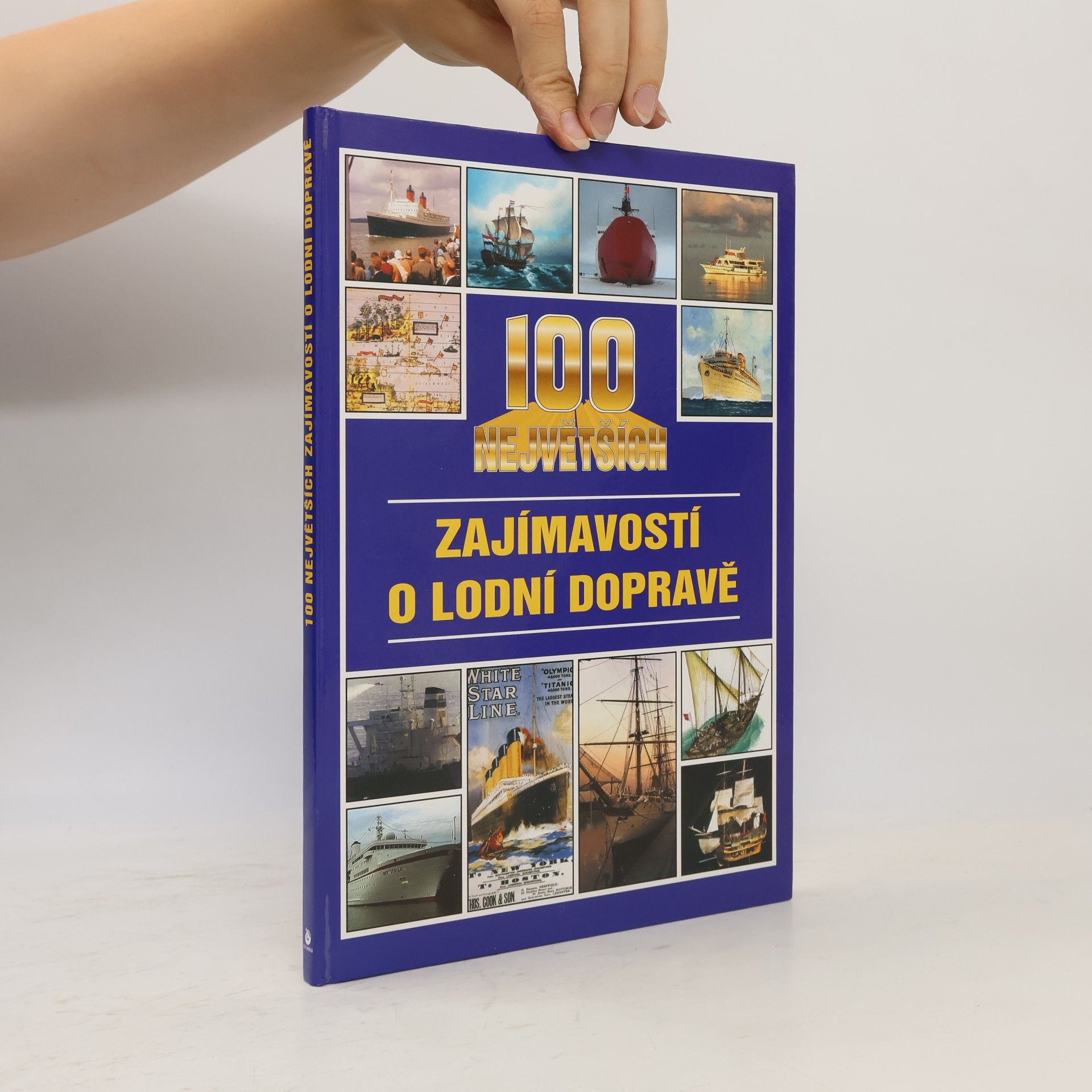 Jan Tůma 100 největších zajímavostí o lodní dopravě