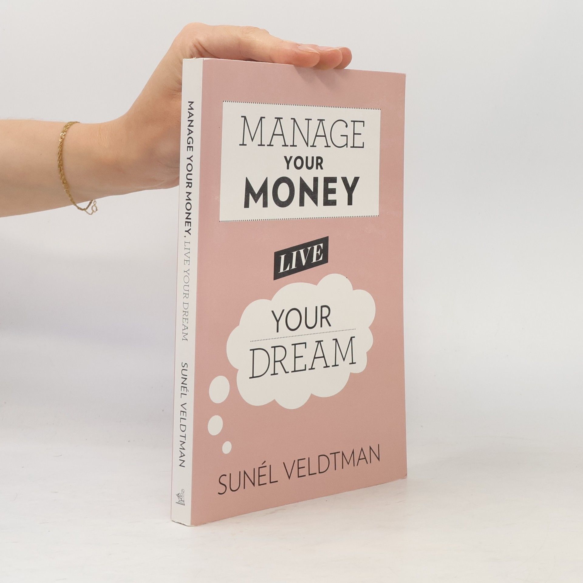 Sunél Veldtman Manage Your Money, Live Your Dream