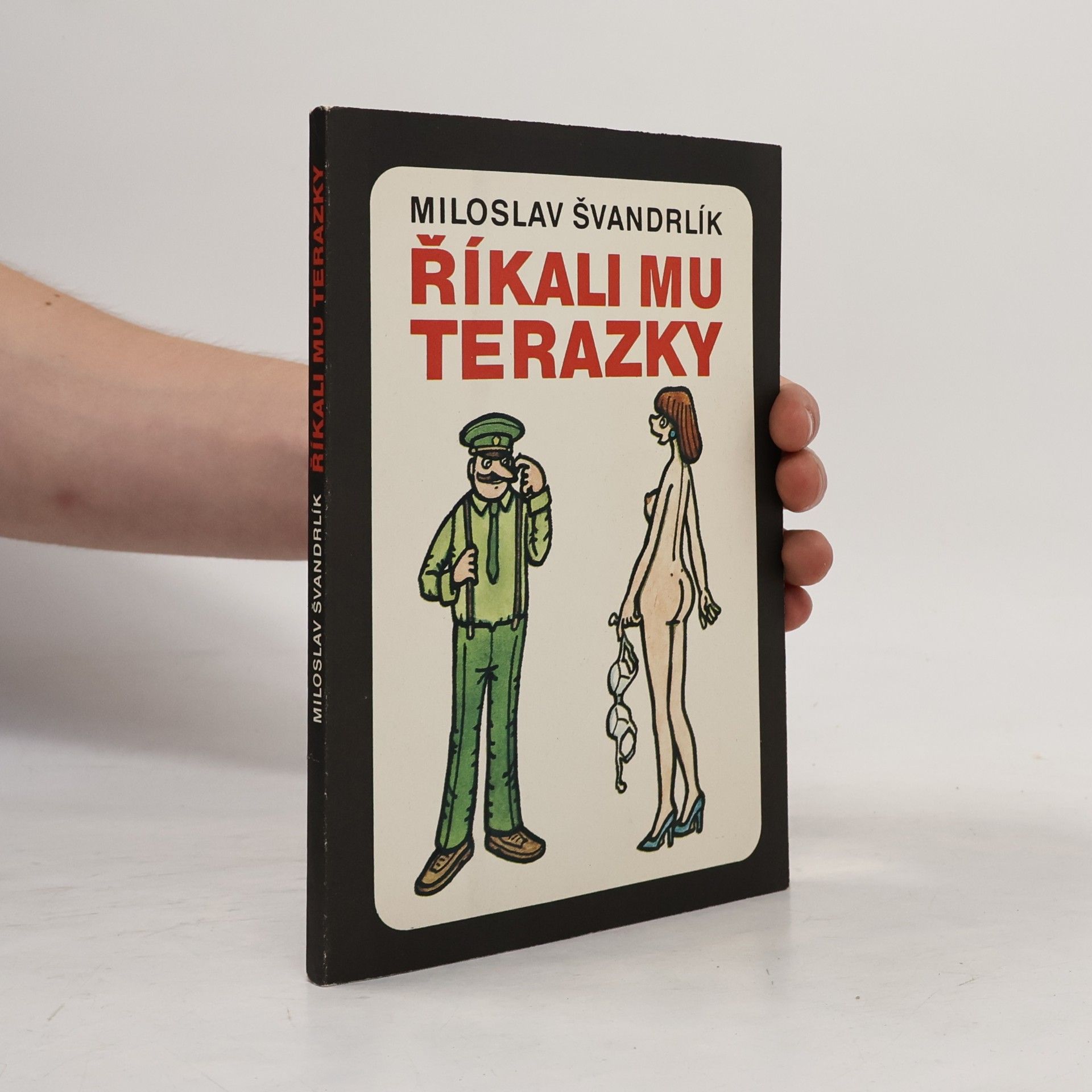 Miloslav Švandrlík Říkali mu Terazky