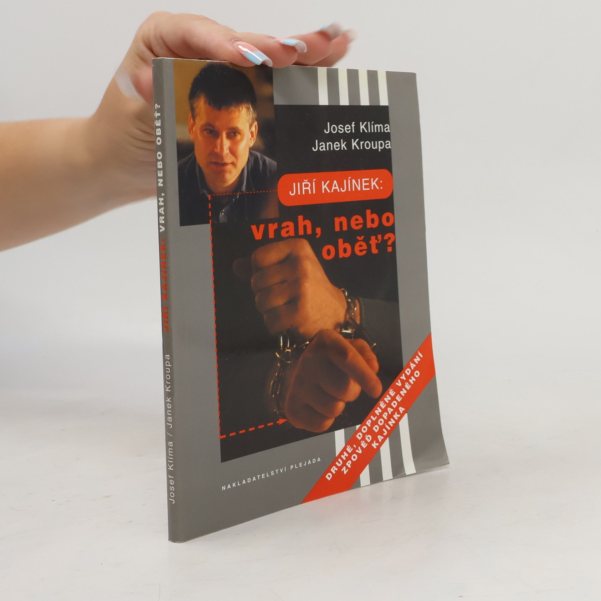 Janek Kroupa Jiří Kajínek: Vrah, nebo oběť?