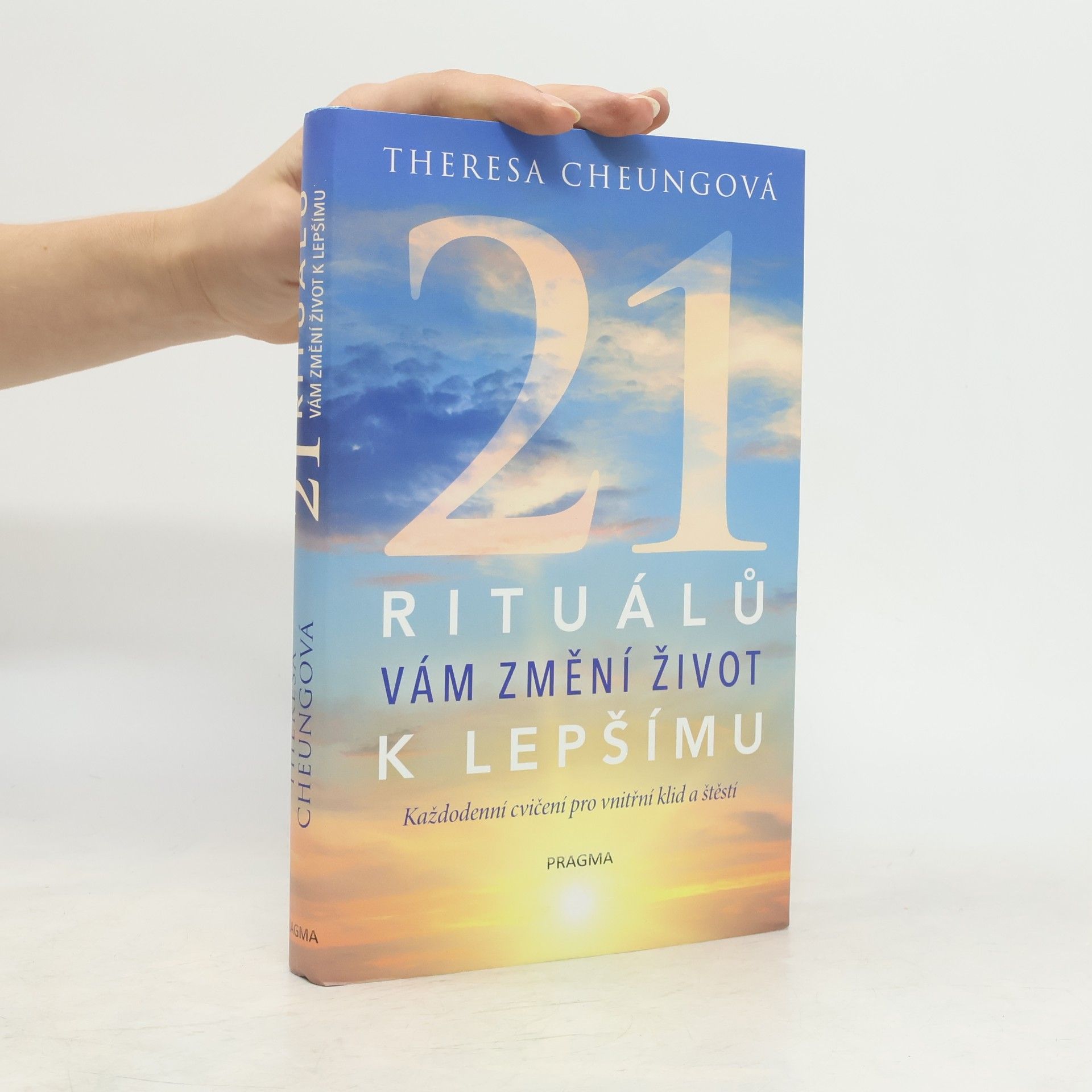 Theresa FrancisCheung 21 rituálů vám změní život k lepšímu