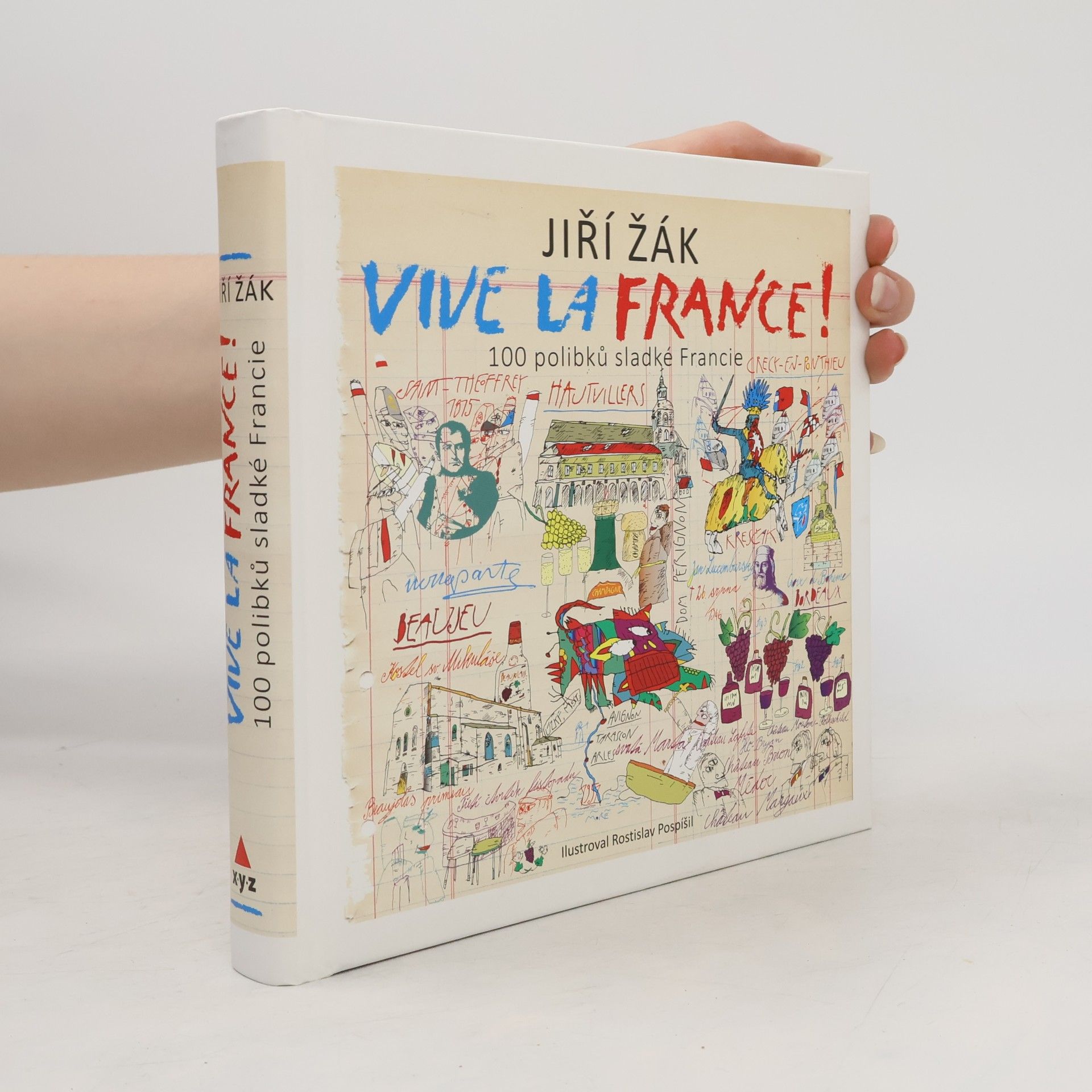 Rostislav Pospíšil Vive la France! : 100 polibků sladké Francie