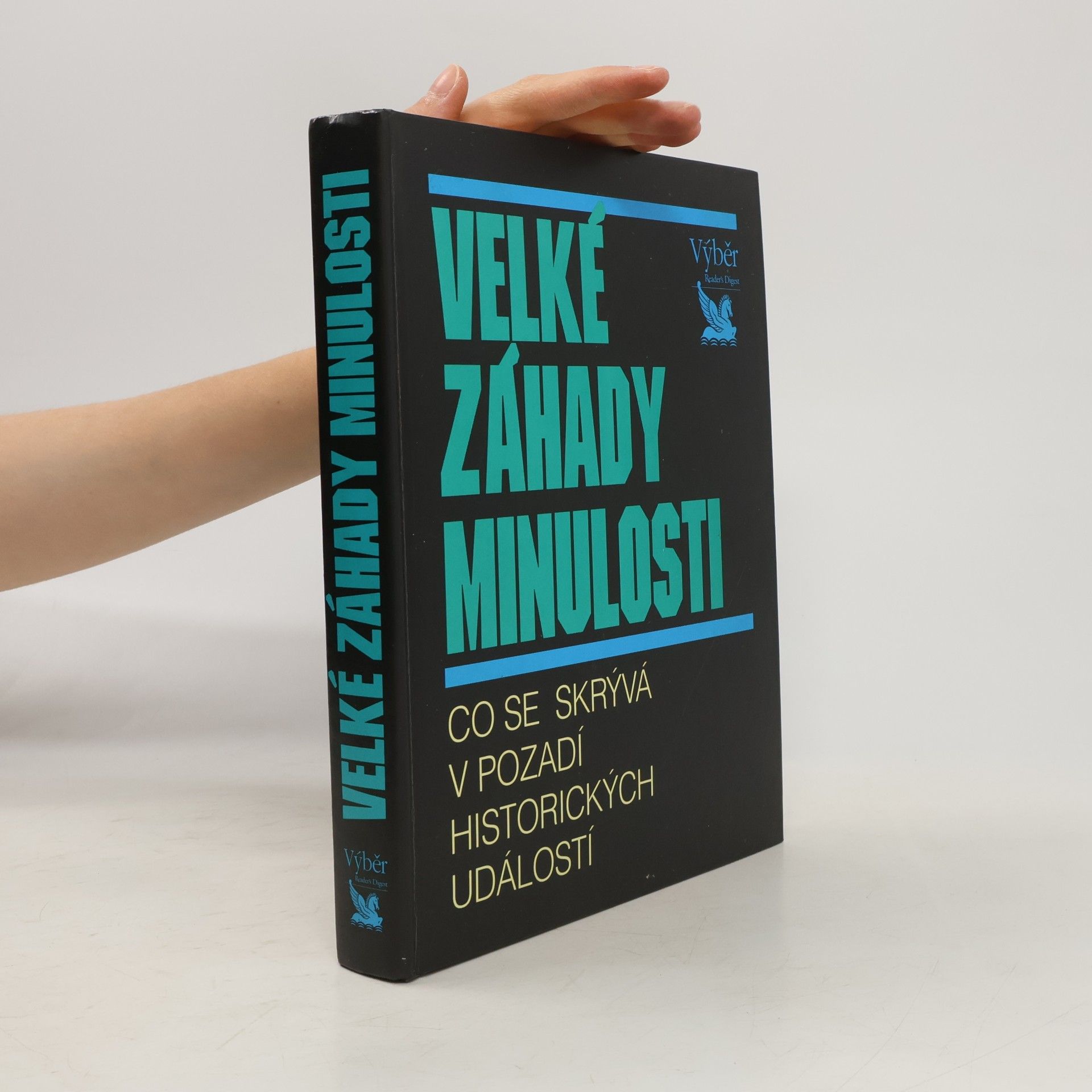 Kolektiv autorů Velké záhady minulosti