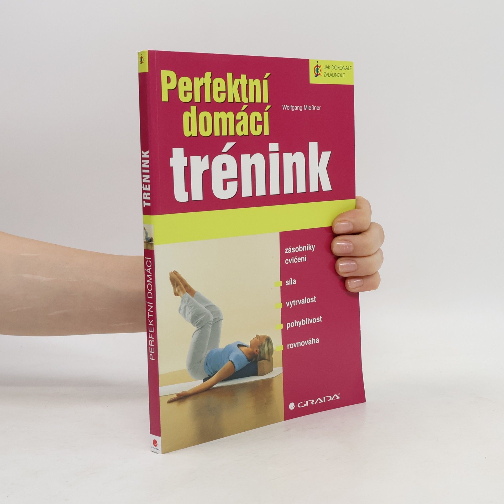 Wolfgang Mießner Perfektní domácí trénink