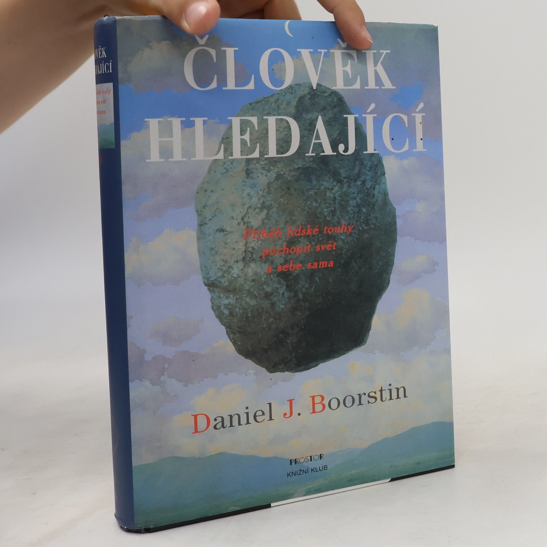 Daniel J. Boorstin Člověk hledající. Příběh lidské touhy pochopit svět a sebe sama